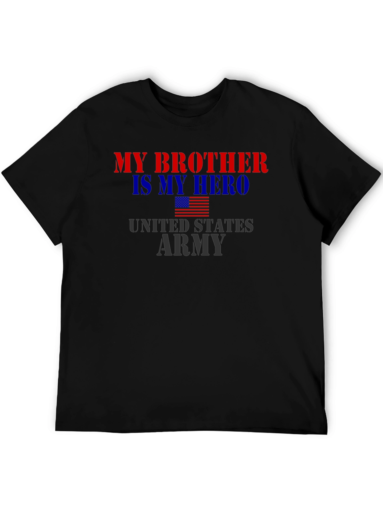 My Brother Is My Hero US Army T-Shirt
