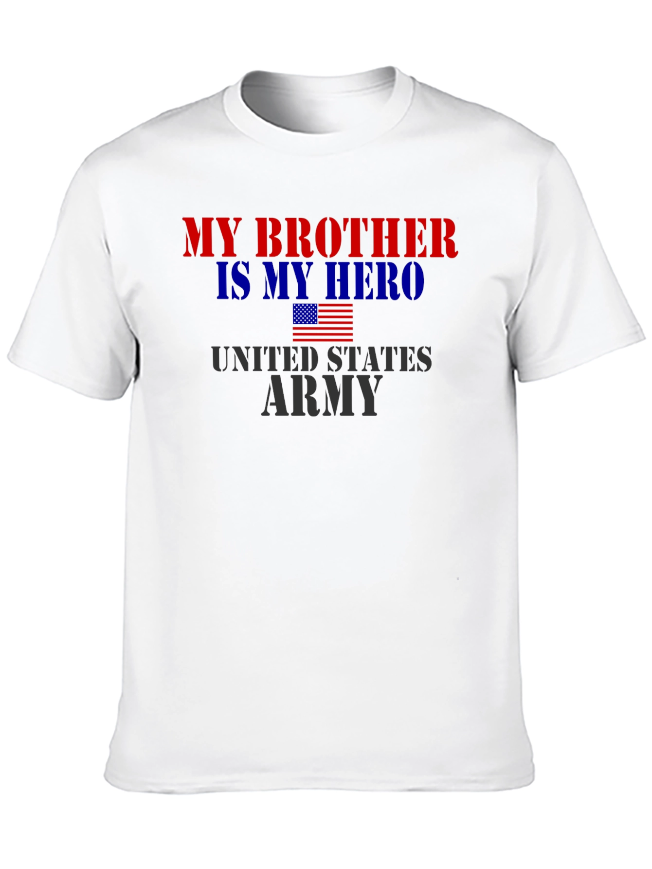 My Brother Is My Hero US Army T-Shirt