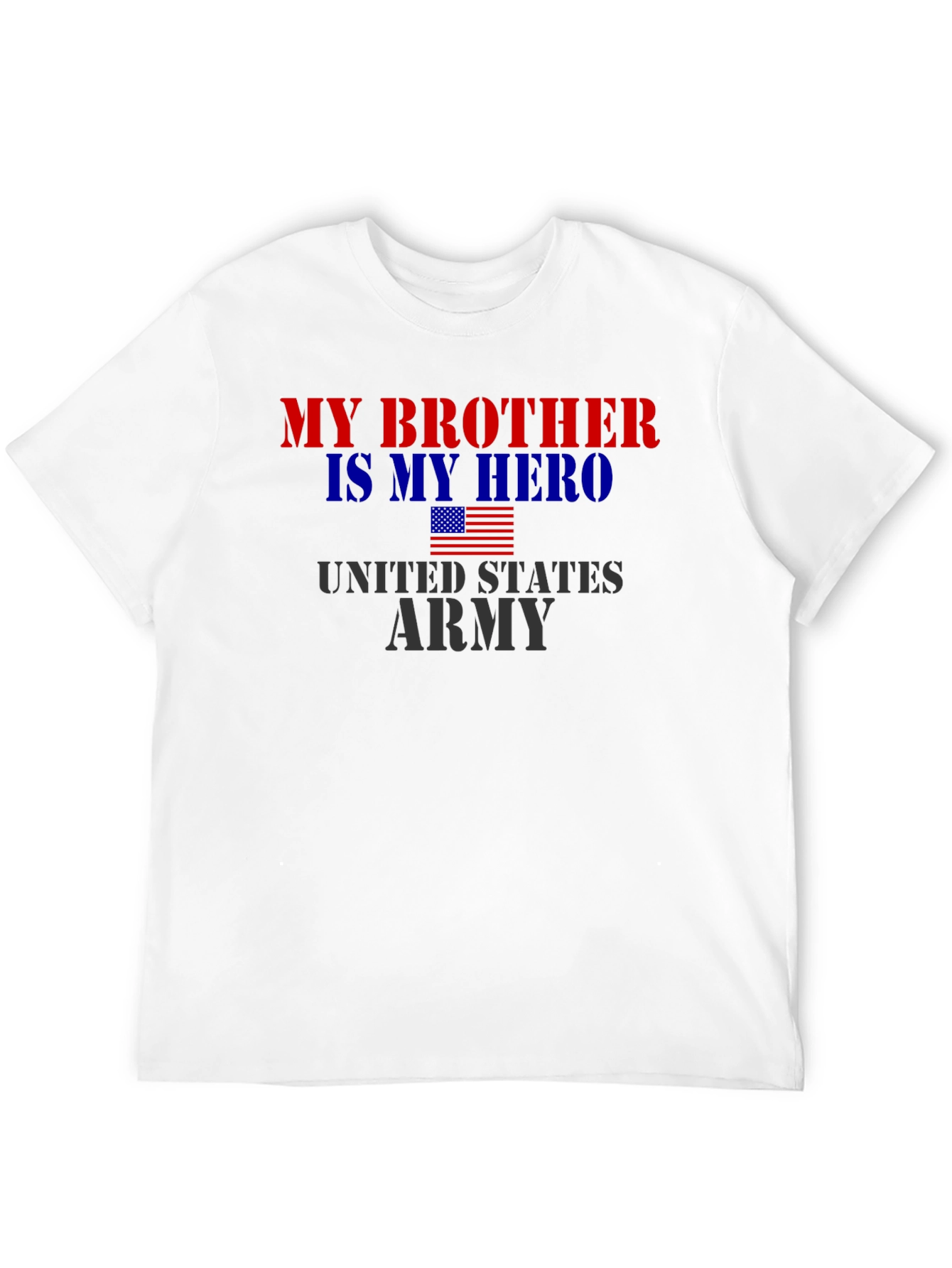 My Brother Is My Hero US Army T-Shirt