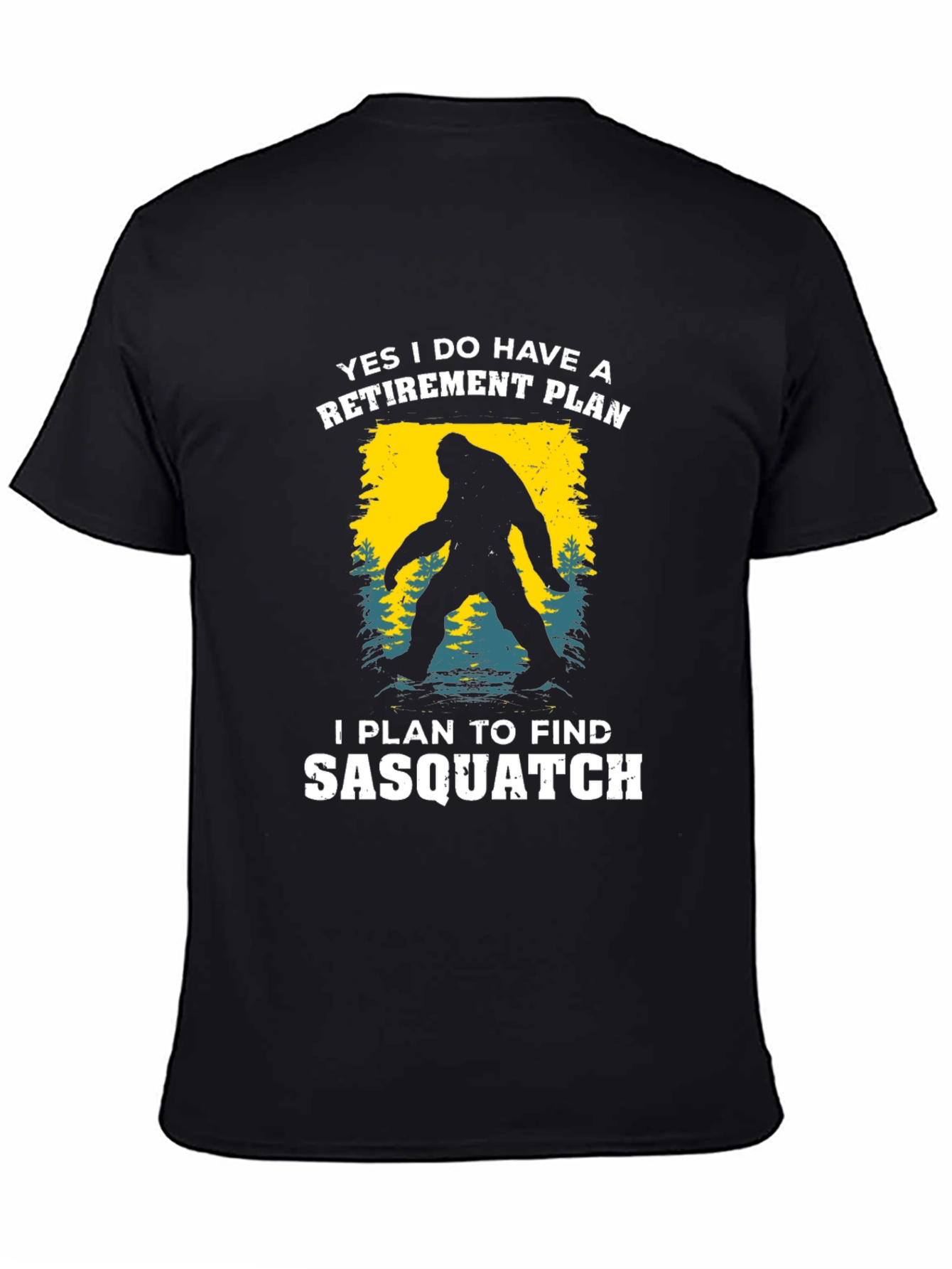 Sasquatch Retirement Plan T-Shirt