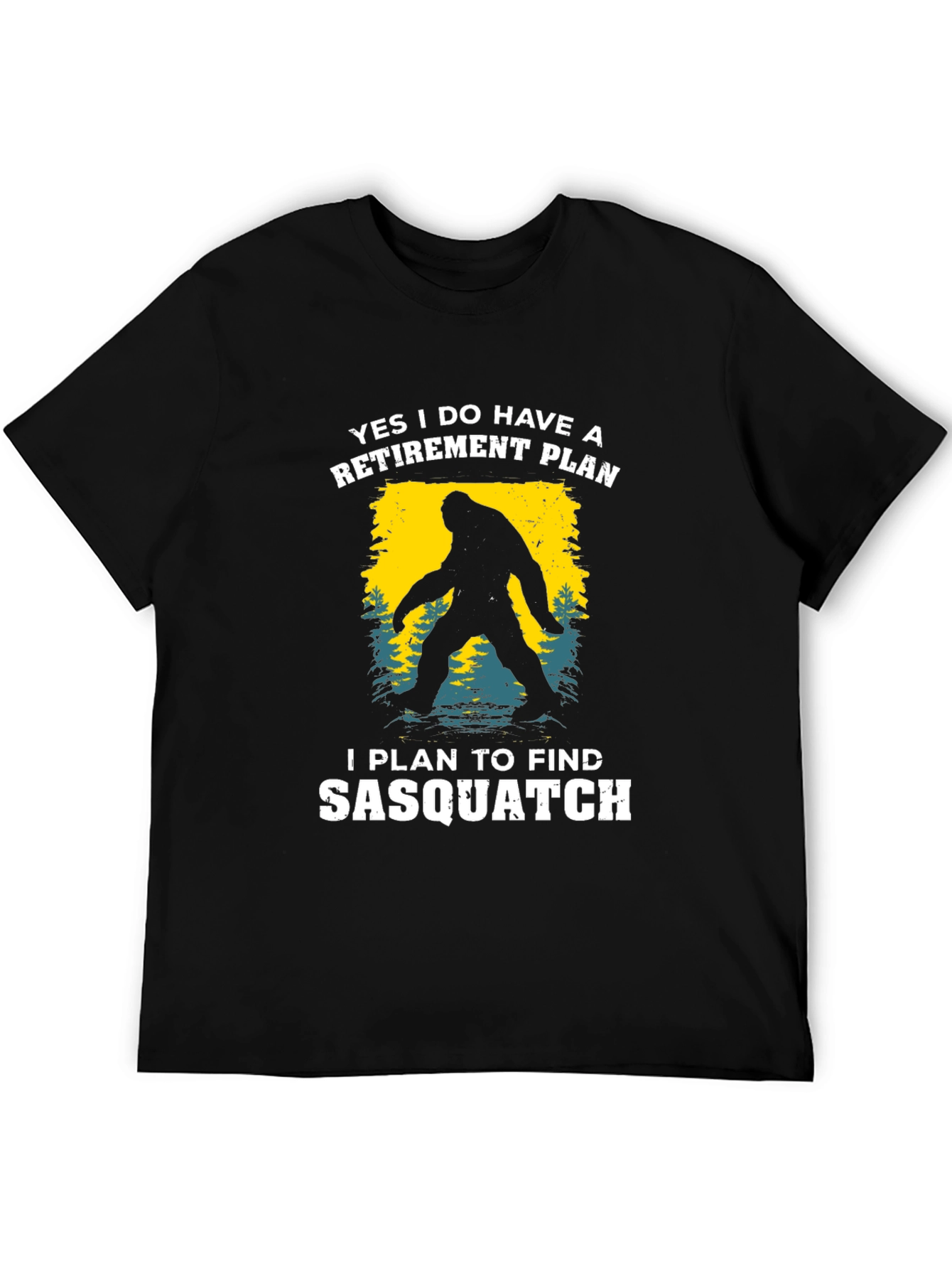 Sasquatch Retirement Plan T-Shirt