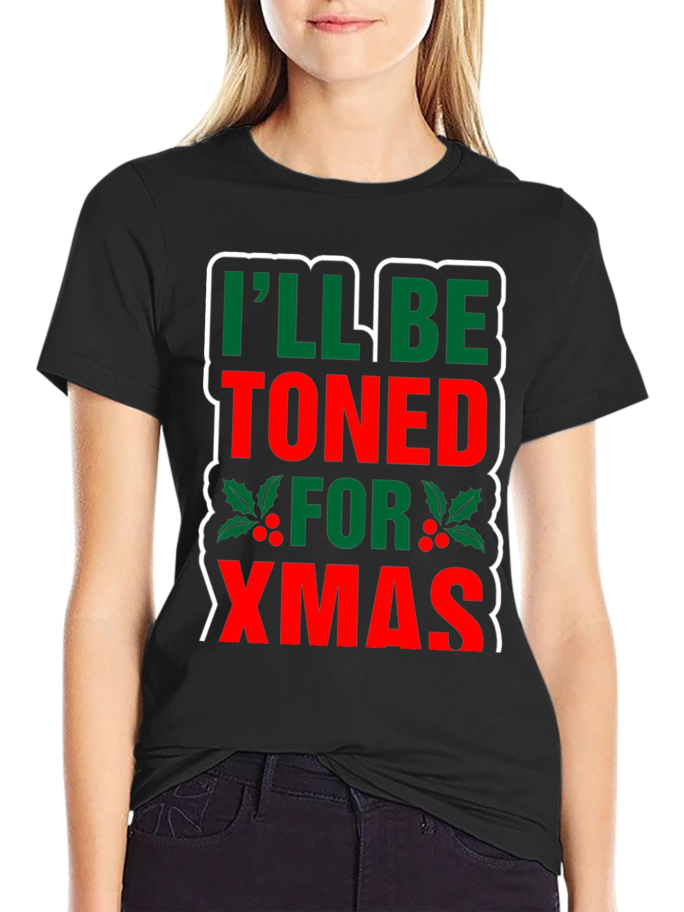 Funny Christmas T-Shirt: Ill Be Toned for Xmas