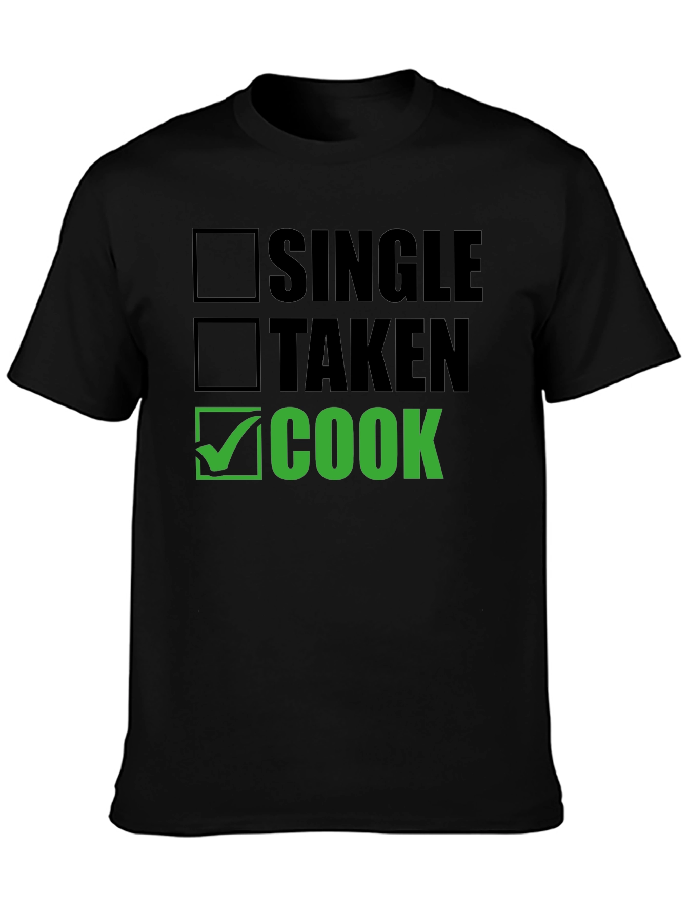 Single Taken Cook T-Shirt - Funny Chef Tee
