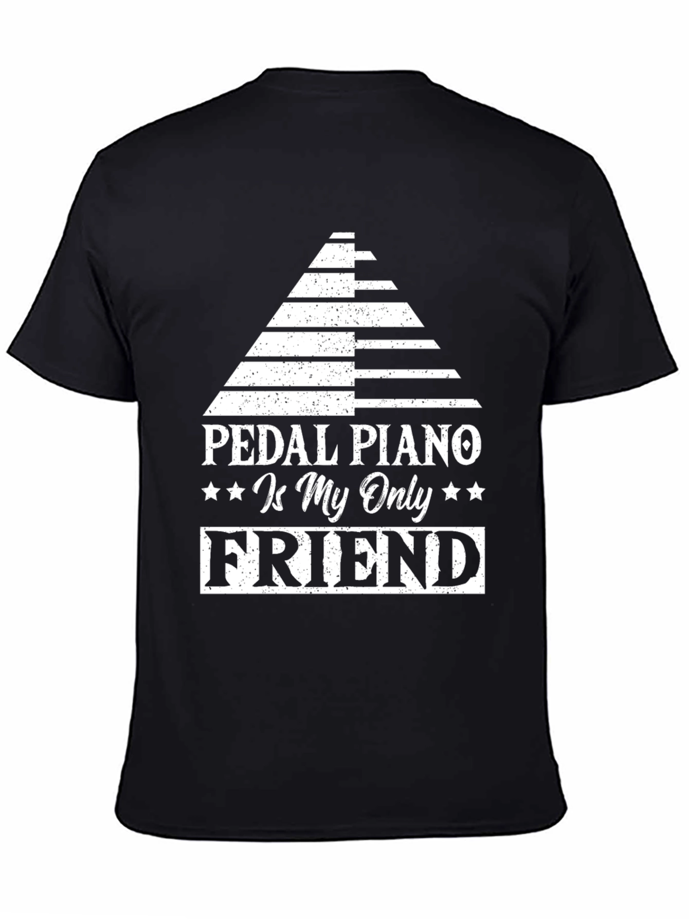 Pedal Piano Is My Only Friend Graphic Tee
