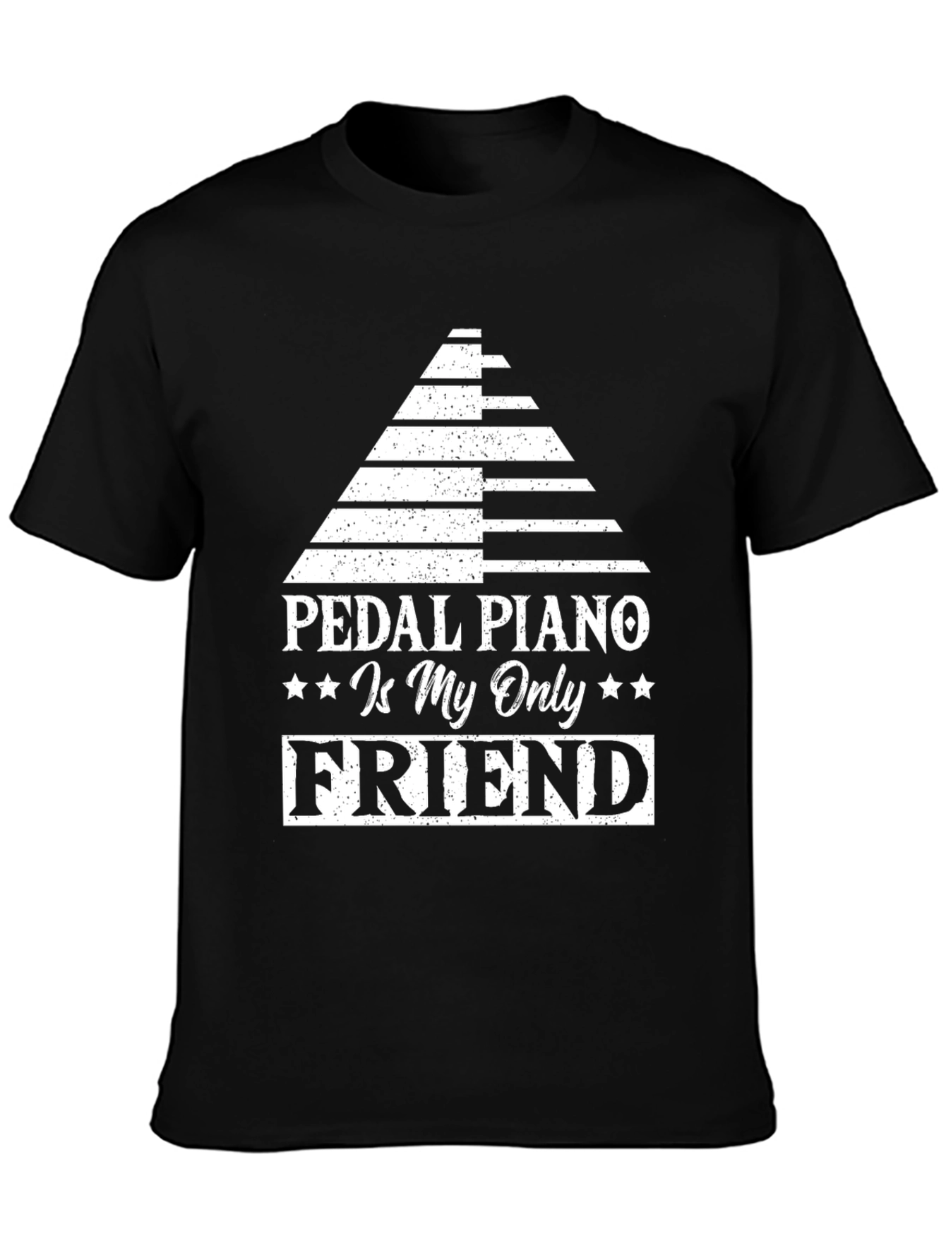 Pedal Piano Is My Only Friend Graphic Tee