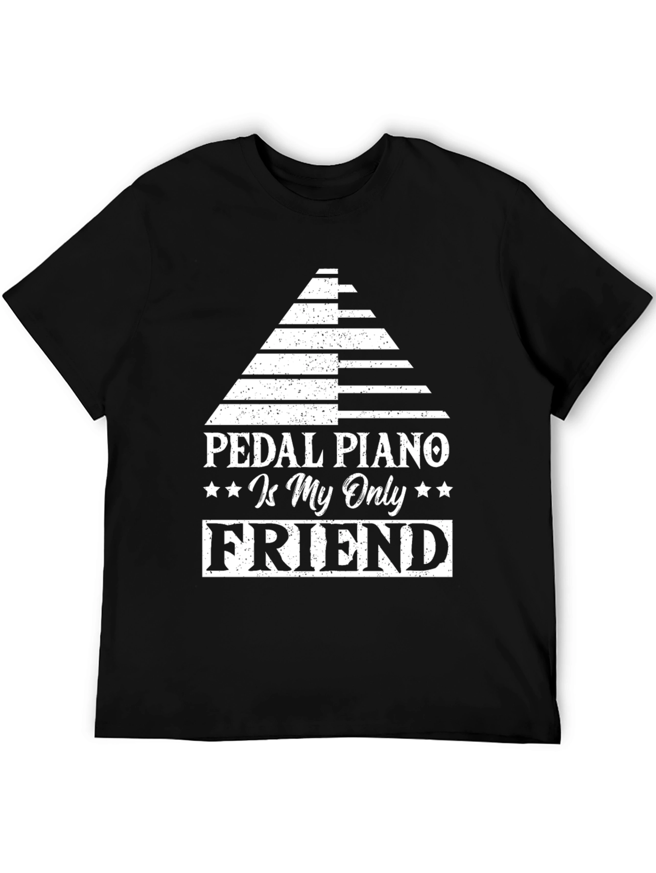 Pedal Piano Is My Only Friend Graphic Tee