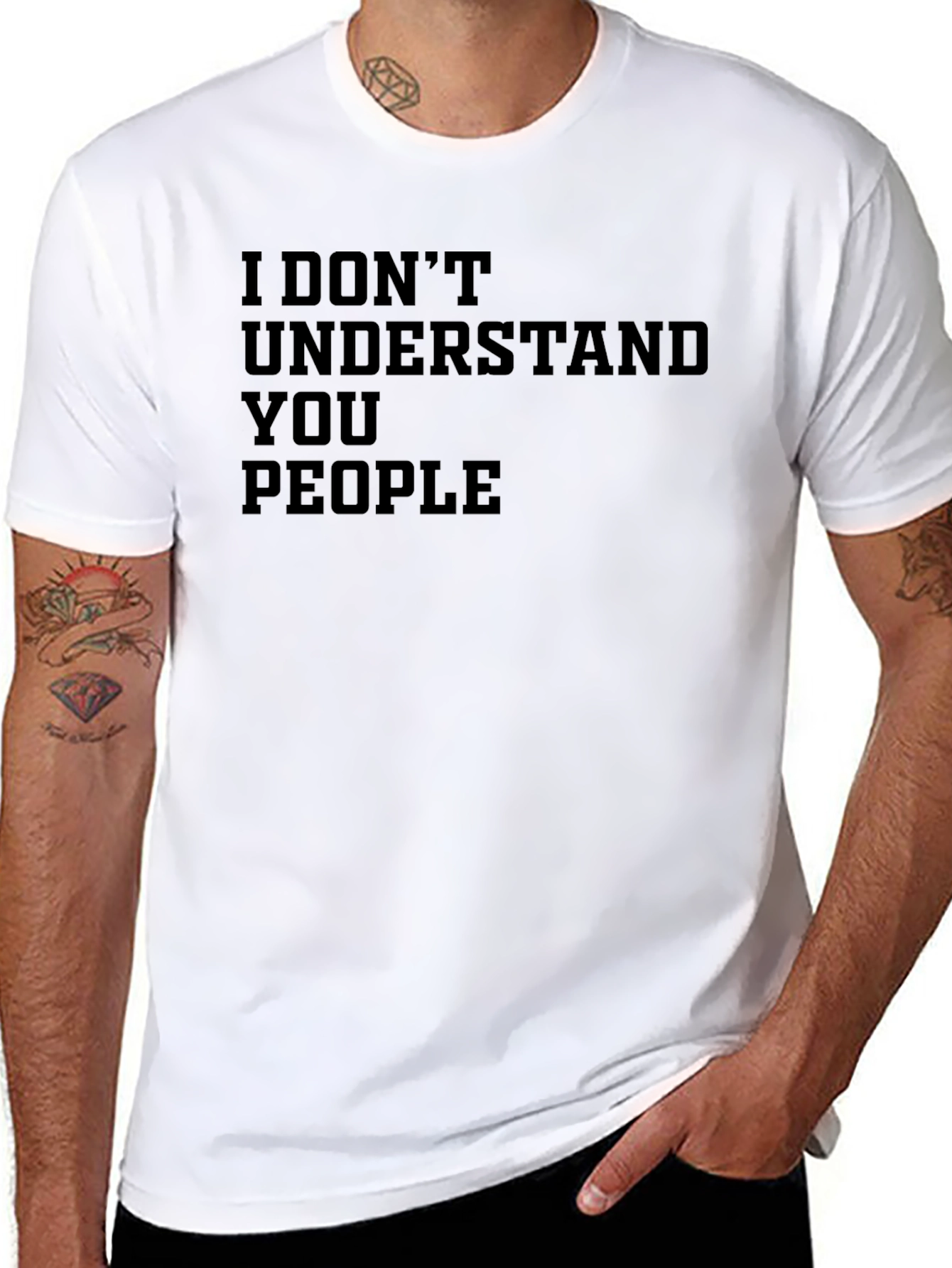 I Dont Understand You People Graphic T-Shirt