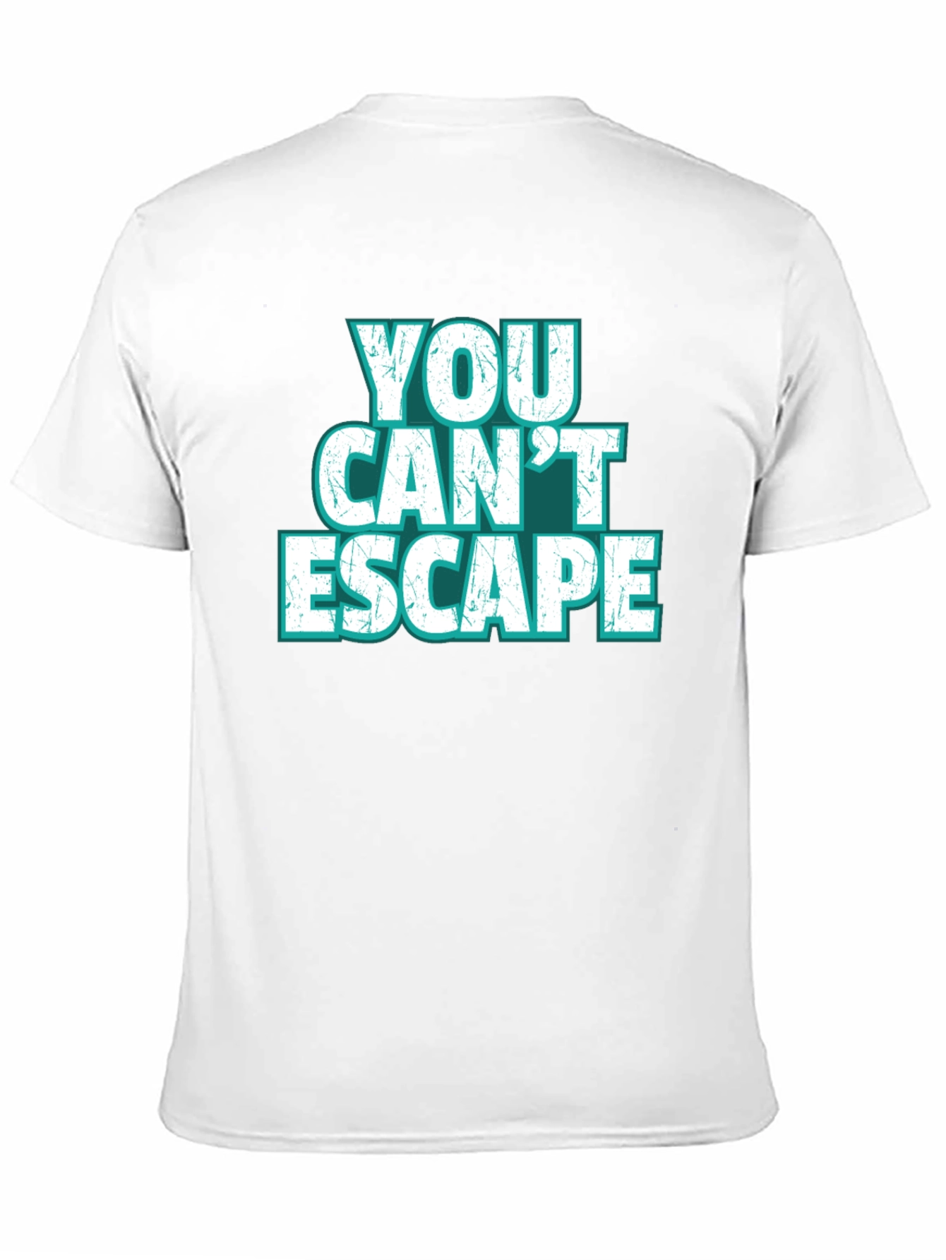 You Cant Escape Graphic Tee - Bold Statement Shirt