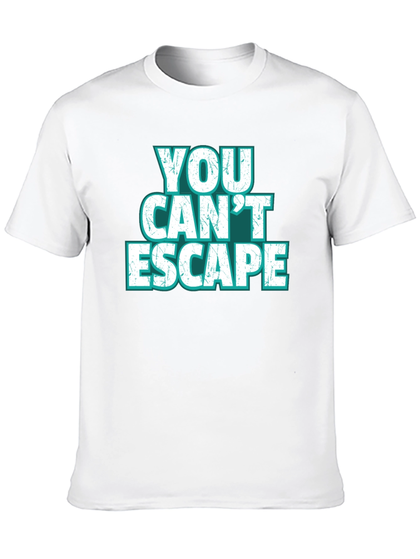 You Cant Escape Graphic Tee - Bold Statement Shirt