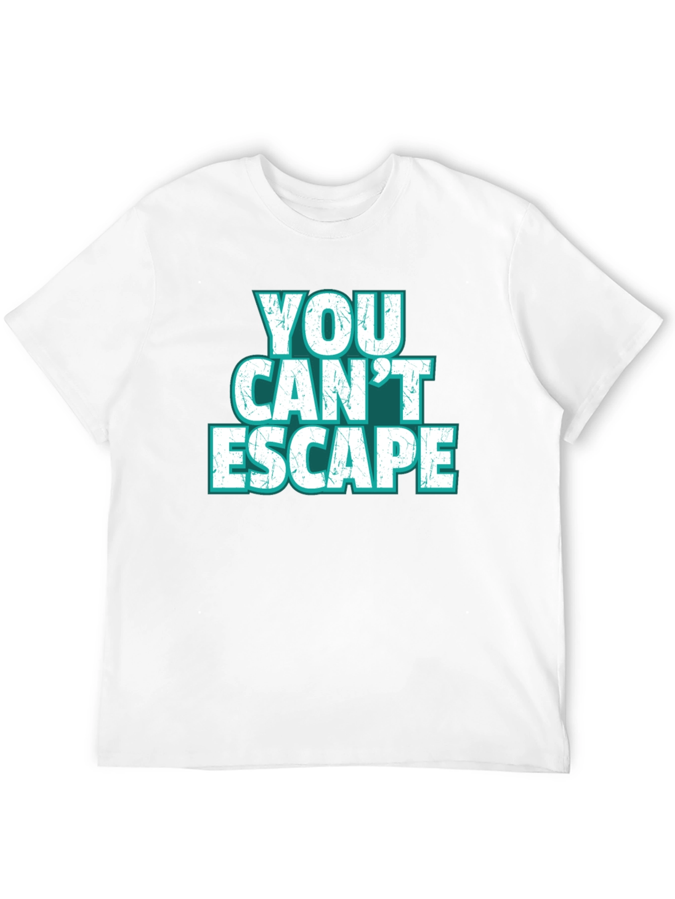 You Cant Escape Graphic Tee - Bold Statement Shirt