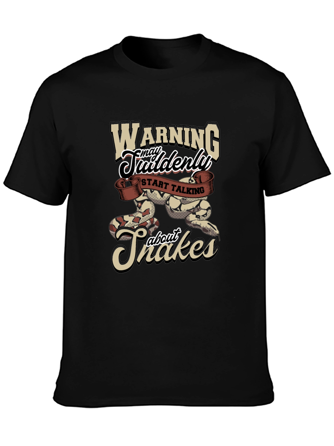 Warning May Suddenly Start Talking About Snakes T-Shirt