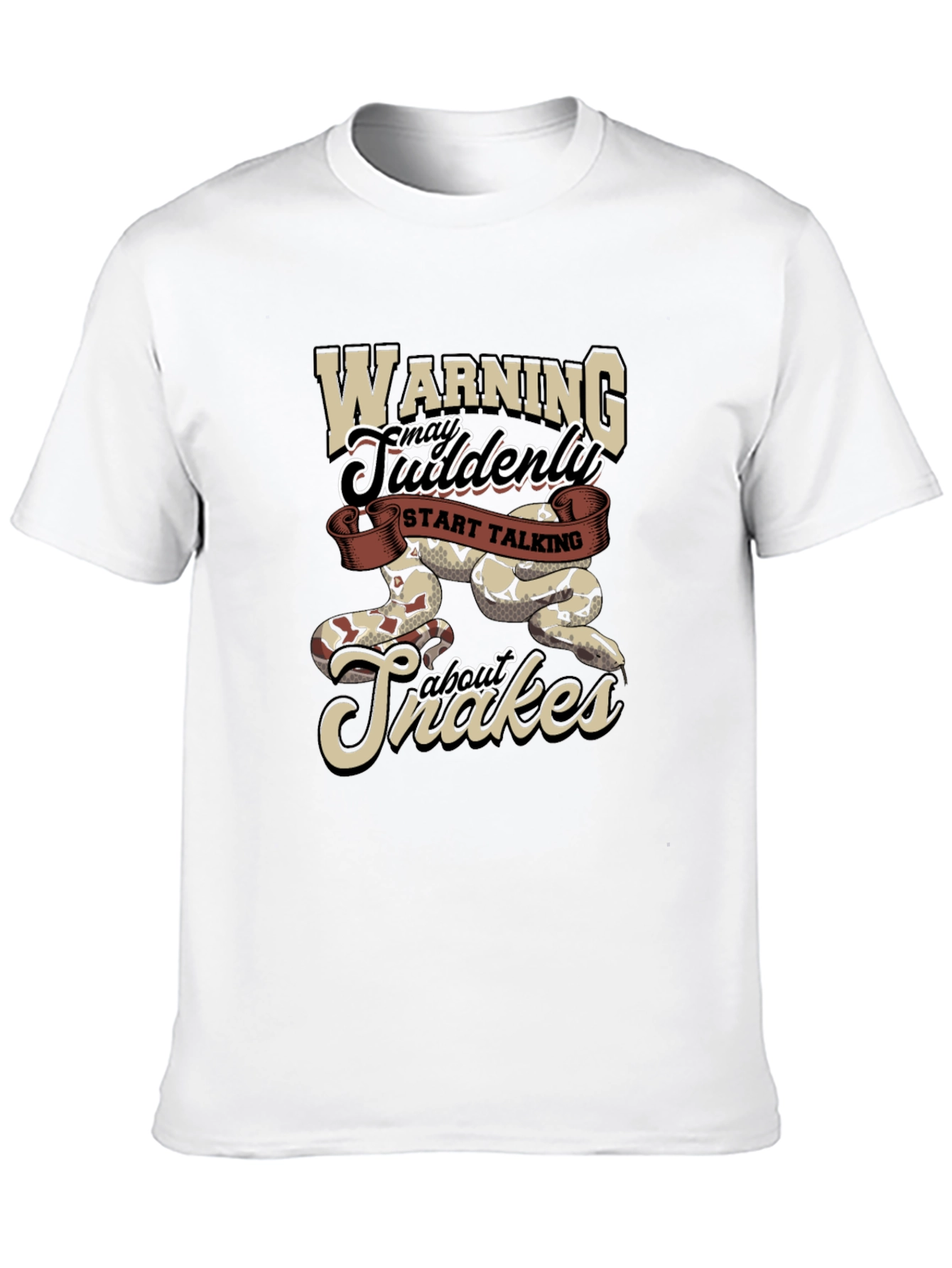 Warning May Suddenly Start Talking About Snakes T-Shirt