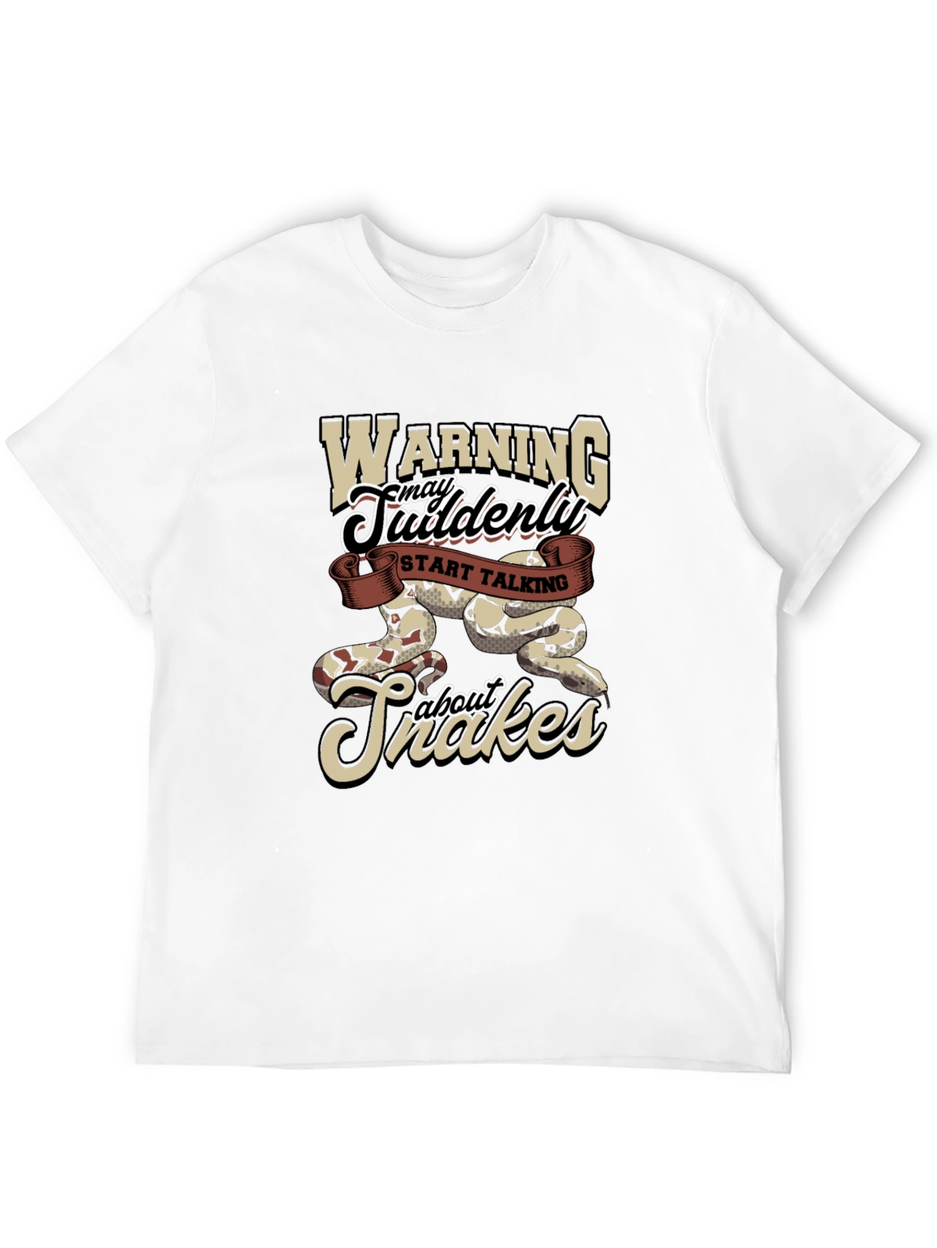 Warning May Suddenly Start Talking About Snakes T-Shirt