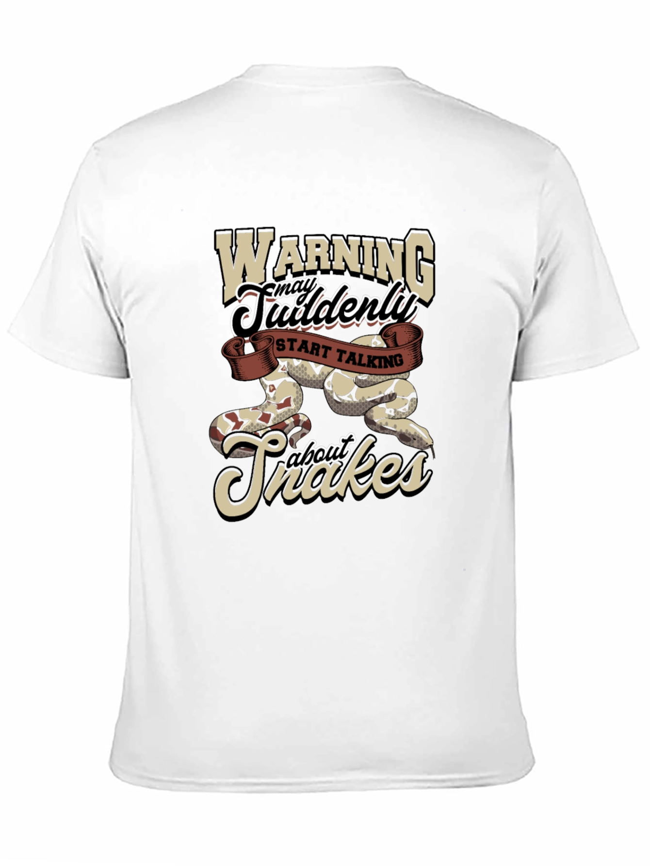 Warning May Suddenly Start Talking About Snakes T-Shirt