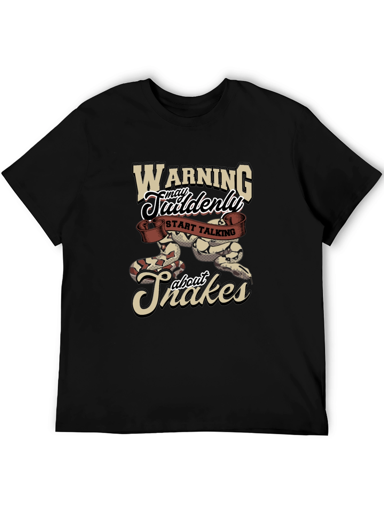 Warning May Suddenly Start Talking About Snakes T-Shirt