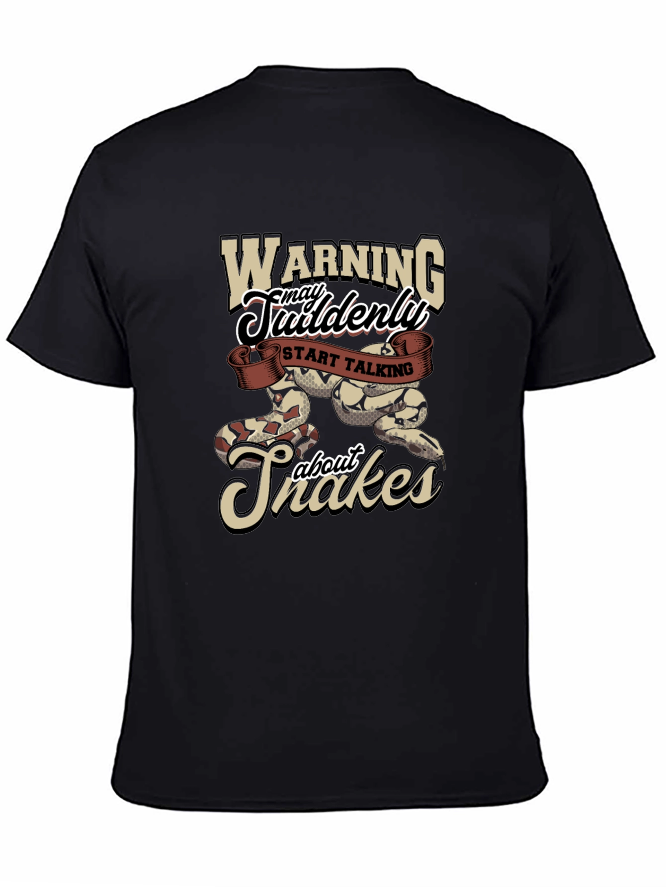 Warning May Suddenly Start Talking About Snakes T-Shirt