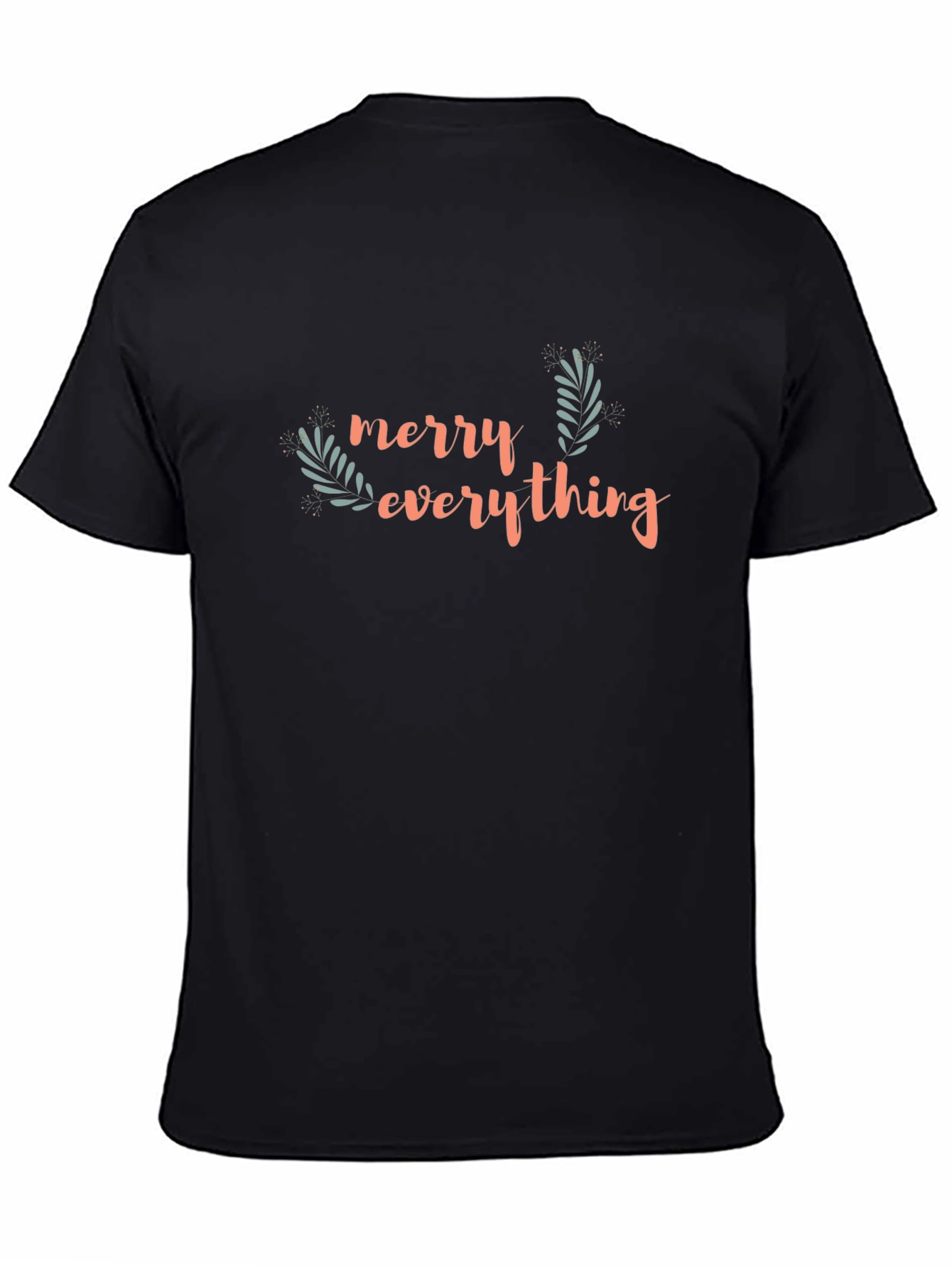 Merry Everything T-Shirt - Holiday Festive Wear
