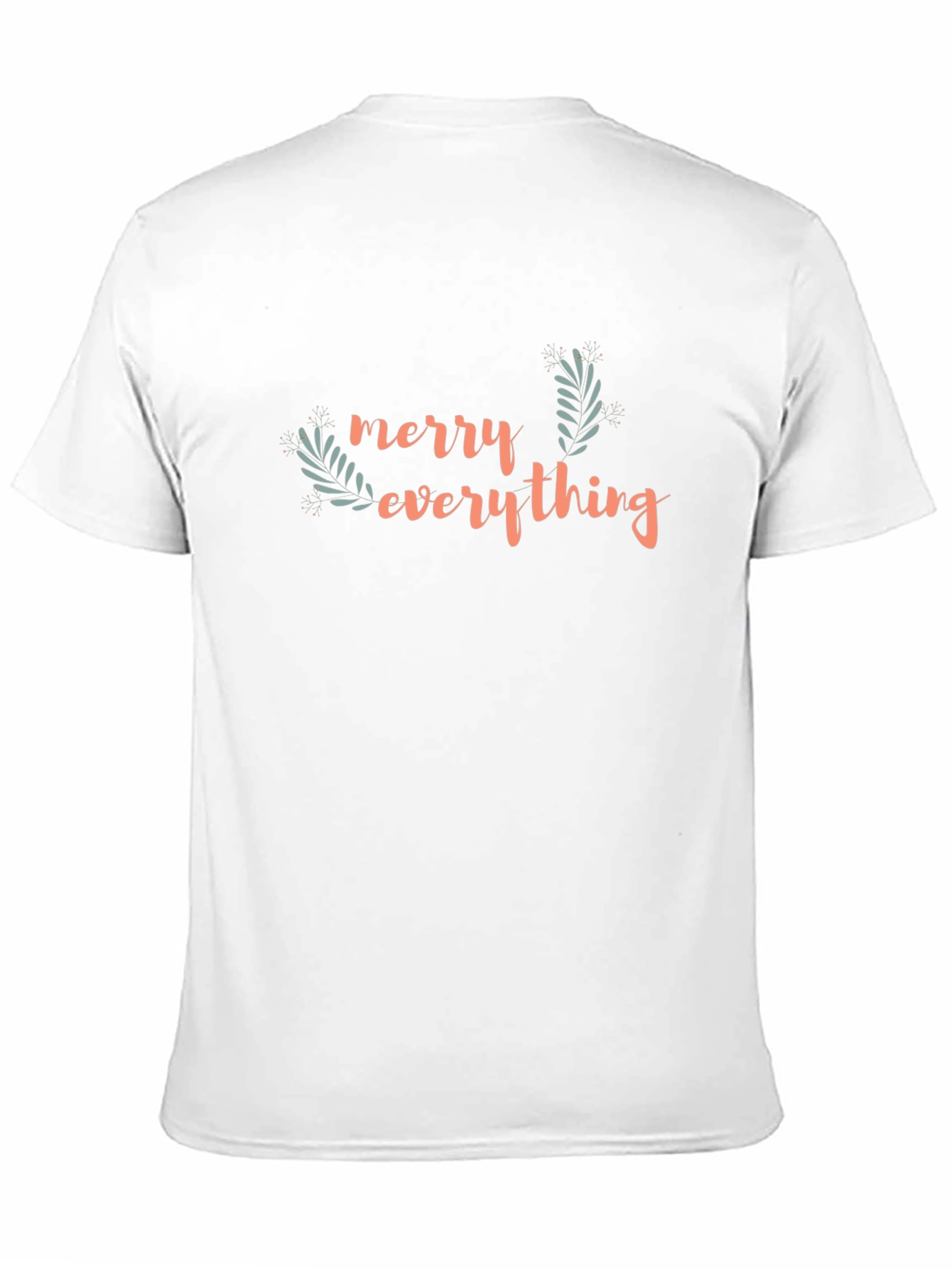 Merry Everything T-Shirt - Holiday Festive Wear