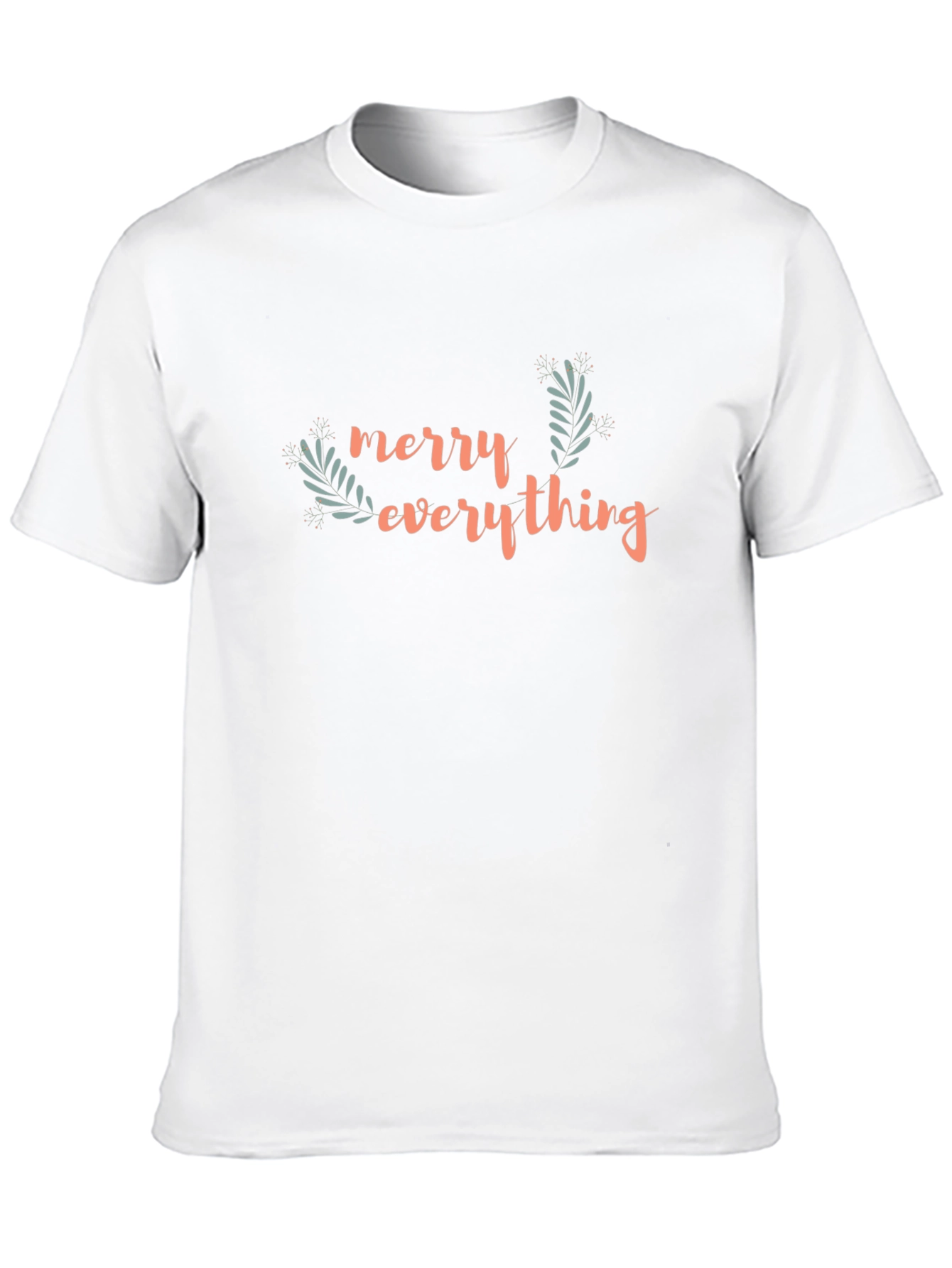 Merry Everything T-Shirt - Holiday Festive Wear