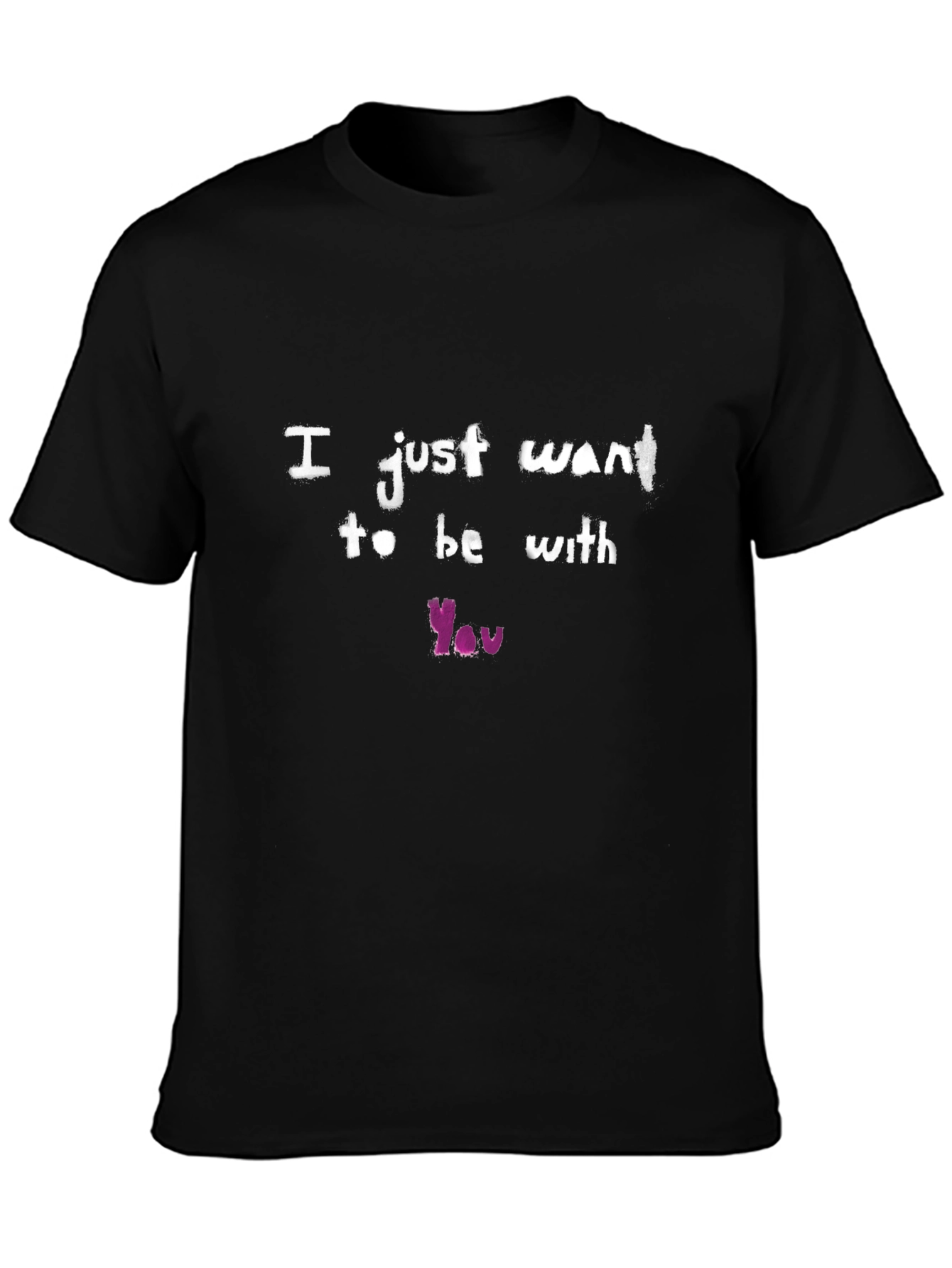 I Just Want to be With You T-Shirt