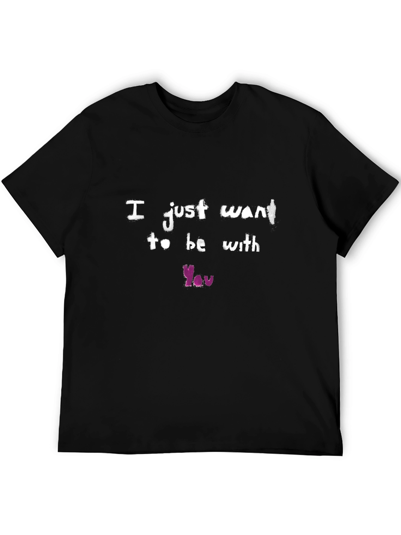 I Just Want to be With You T-Shirt