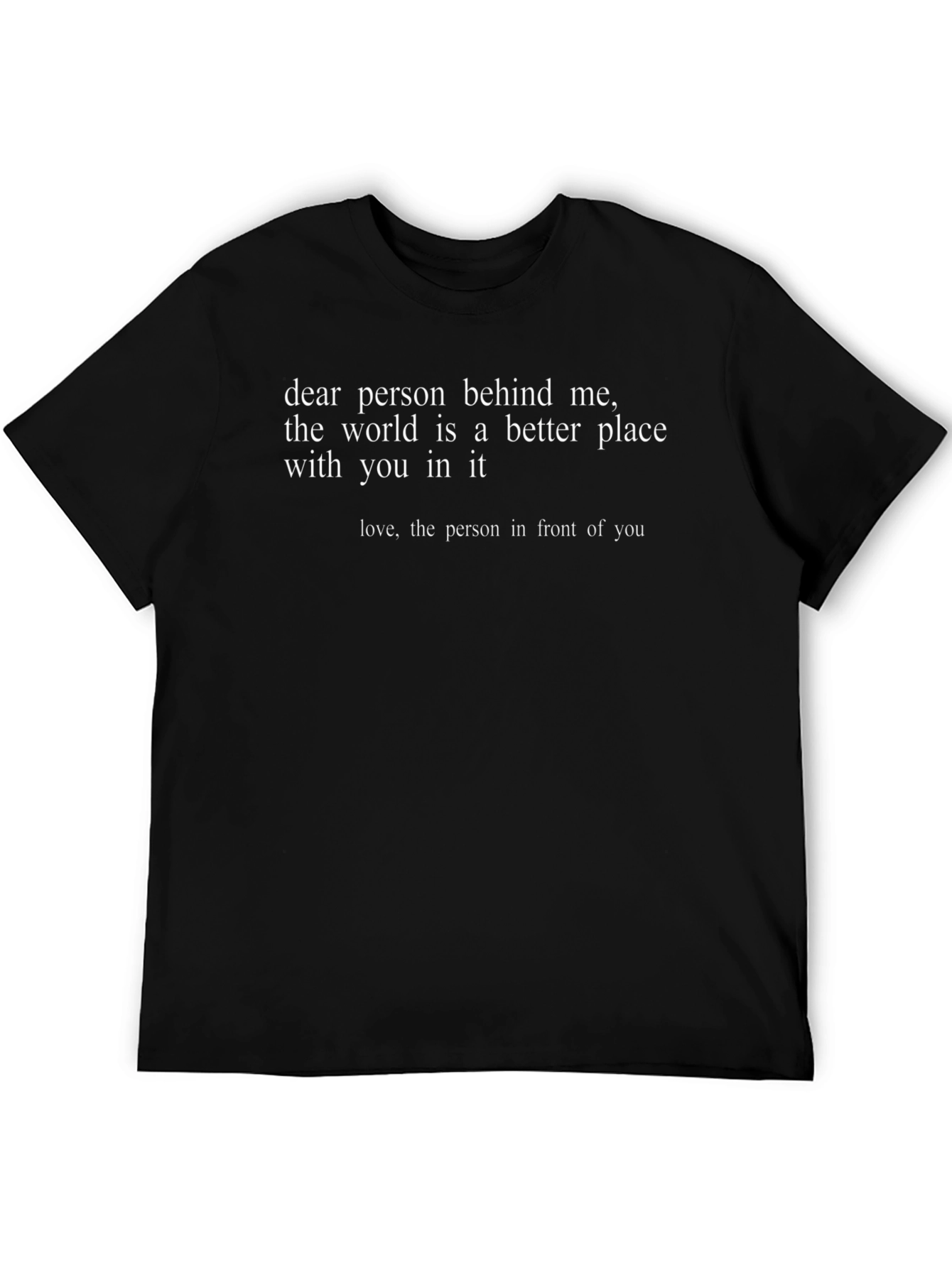 Humorous Graphic Tee - Dear Person Behind Me