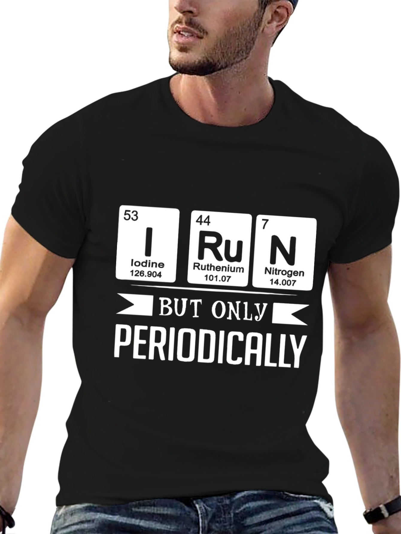 I Ru N But Only Periodically - Science T-Shirt