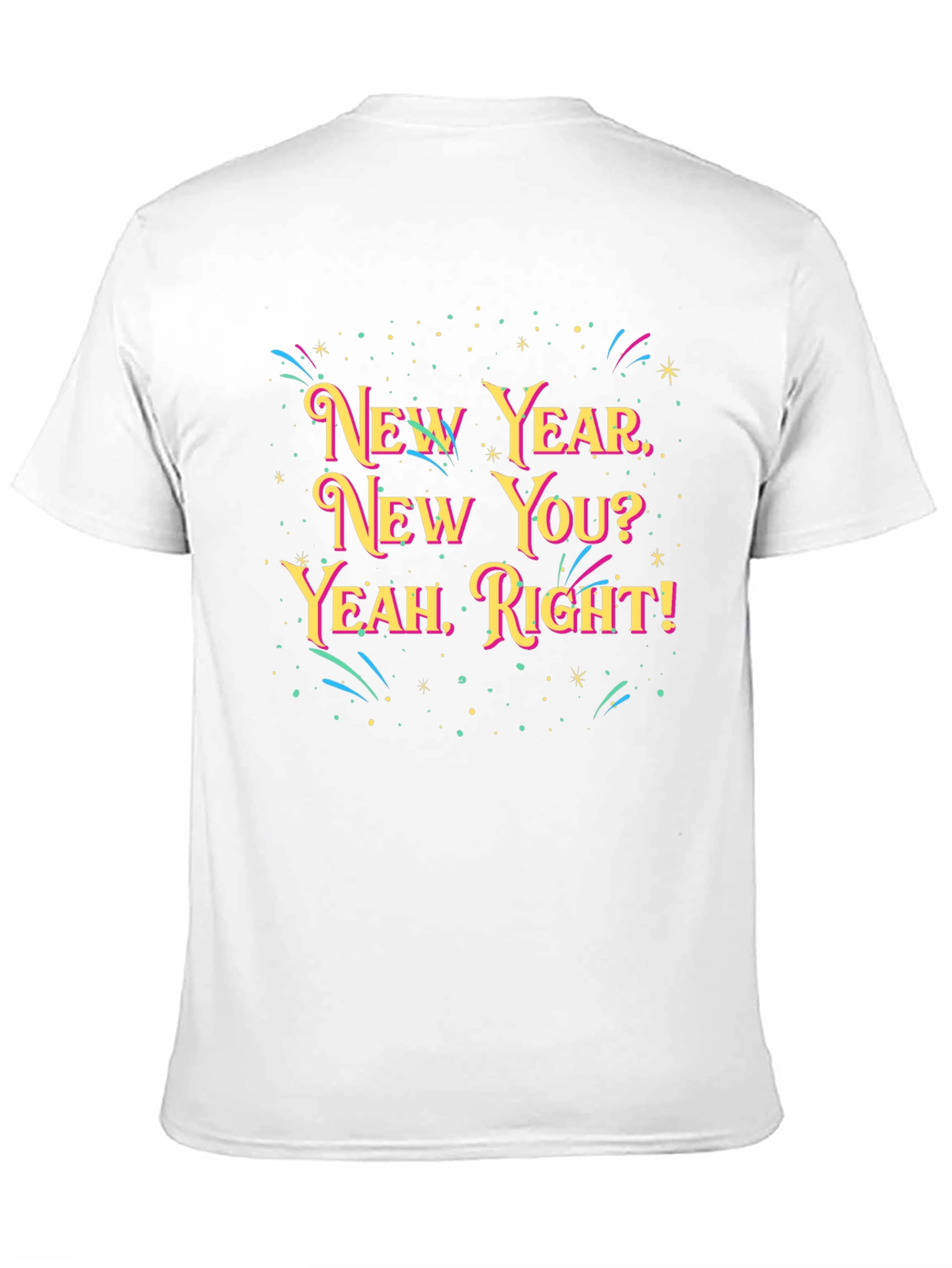 New Year New You? Graphic Tee