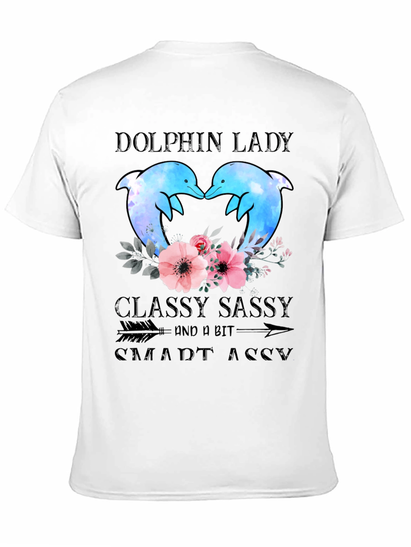 Dolphin Lady T-Shirt - Classy Sassy Smart