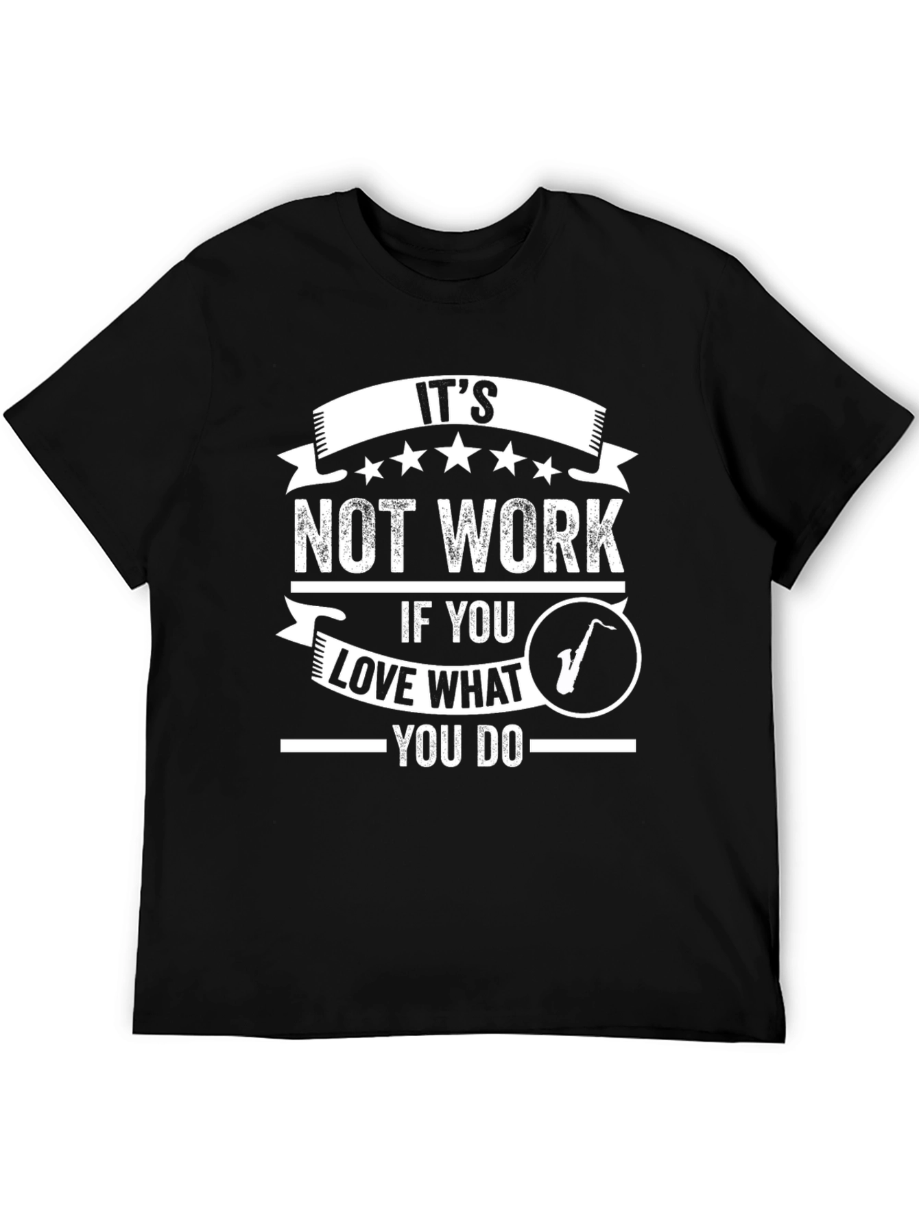 Its Not Work Saxophone Graphic Tee