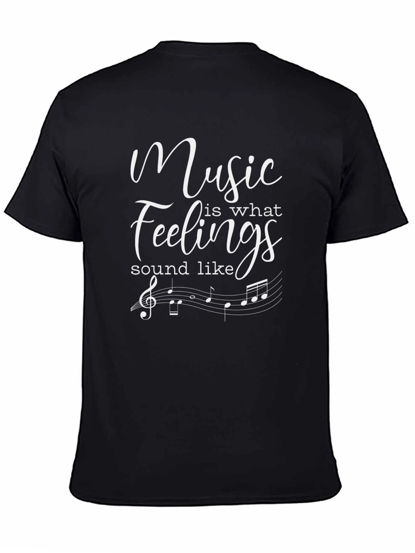 Music is What Feelings Sound Like - Black T-shirt