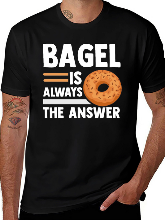 Bagel Always The Answer T-Shirt - Unisex Cotton Tee