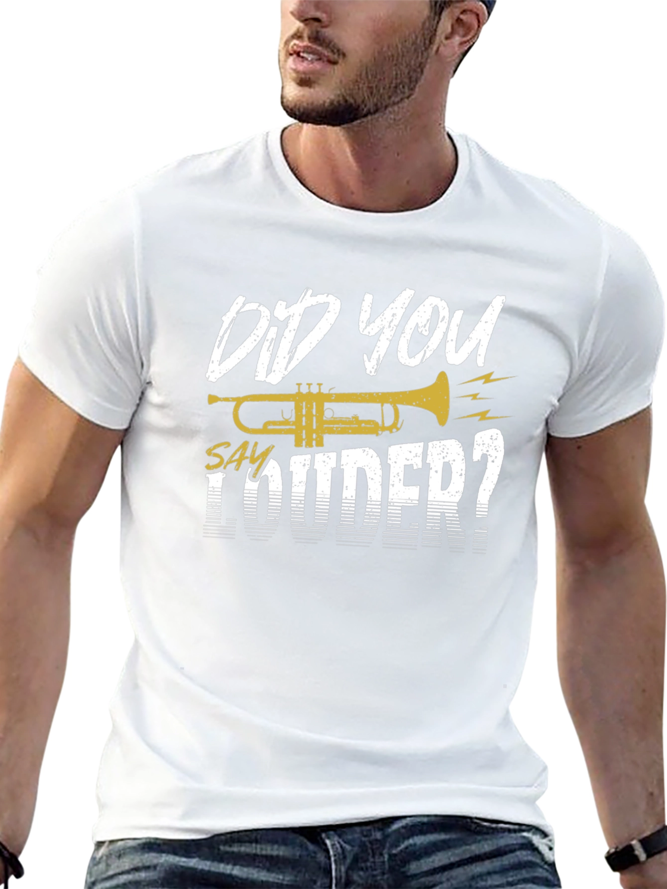 Did You Say Louder Trumpet T-Shirt