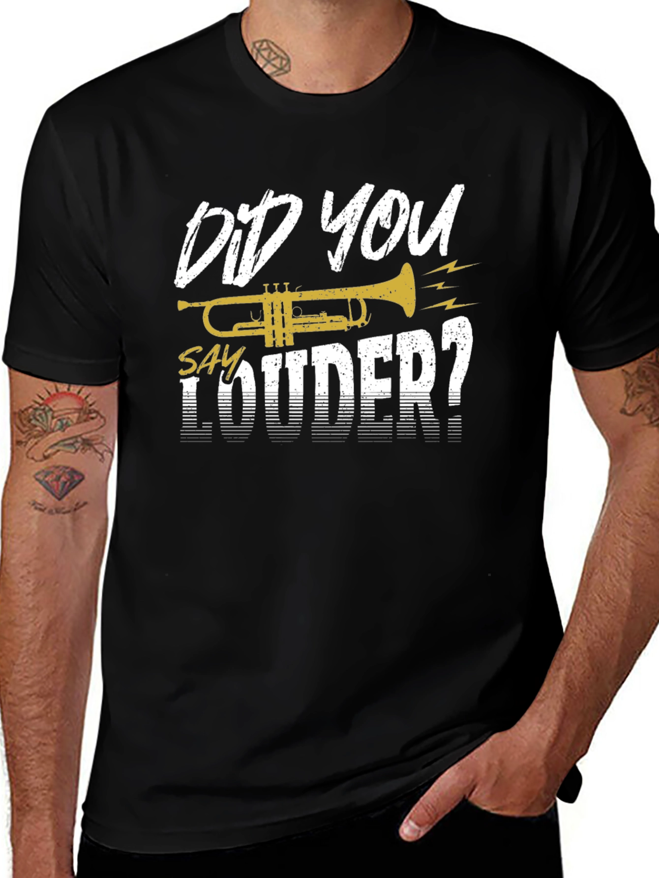 Did You Say Louder Trumpet T-Shirt