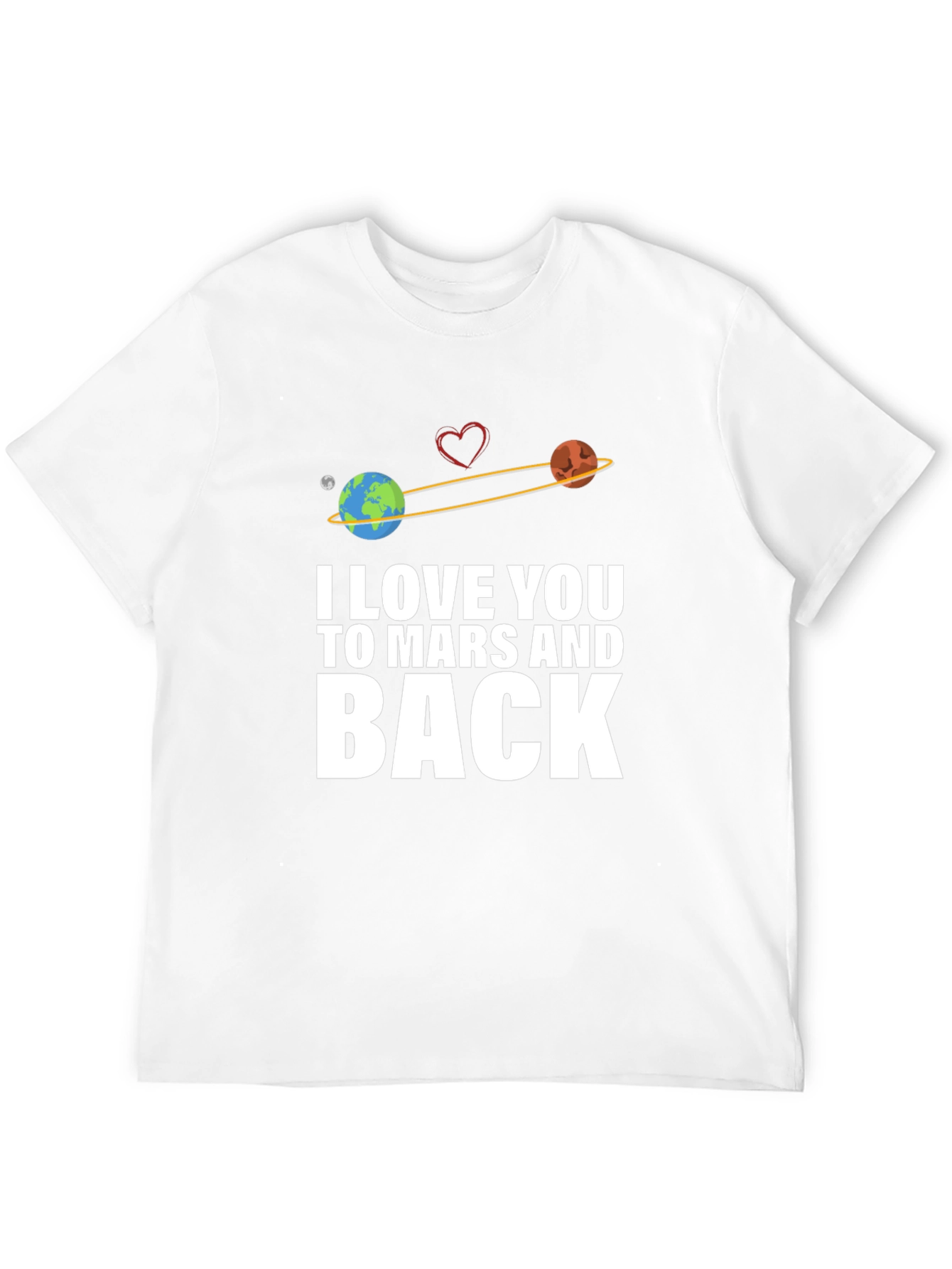 I Love You To Mars And Back Graphic T-Shirt
