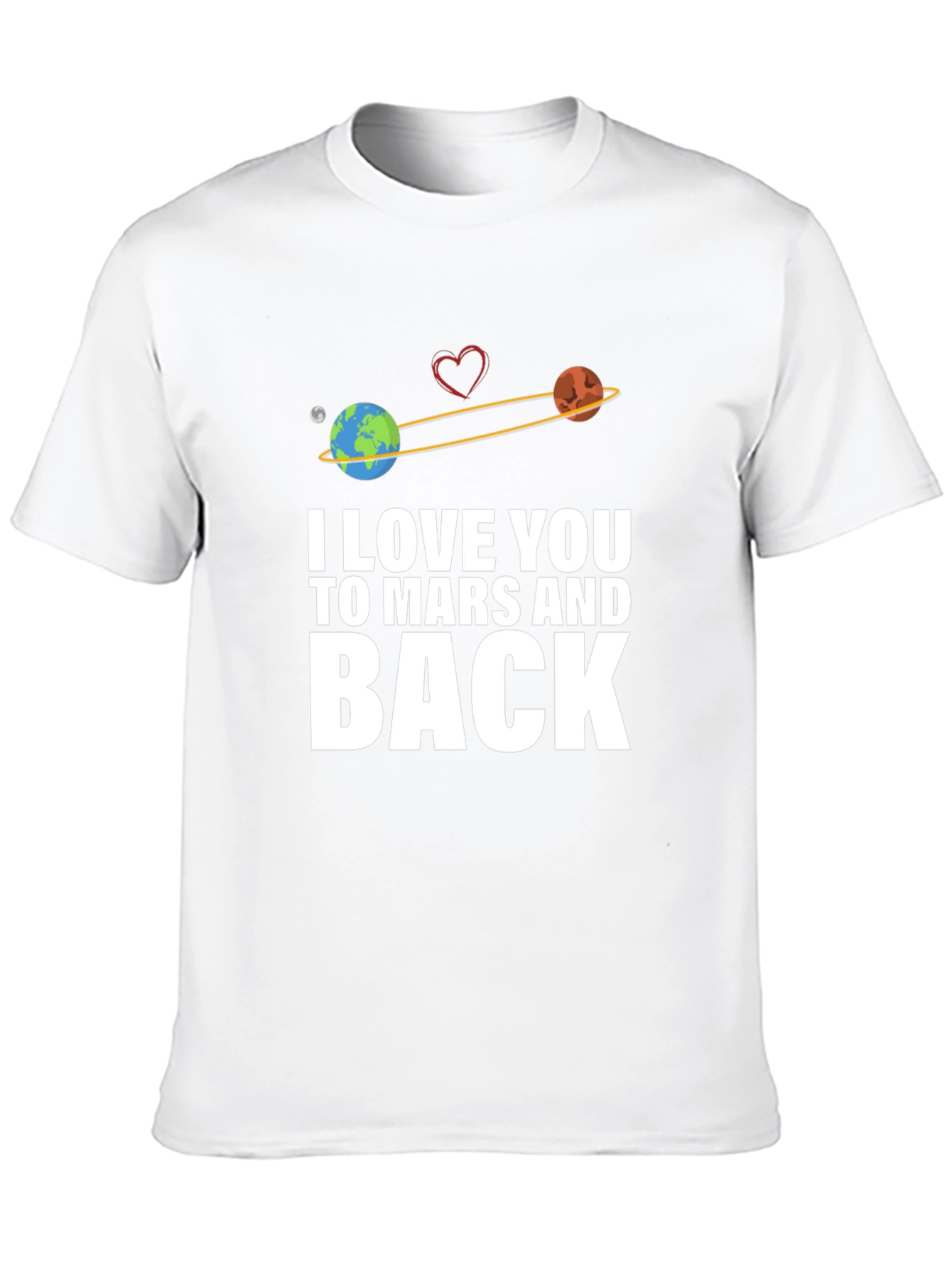 I Love You To Mars And Back Graphic T-Shirt