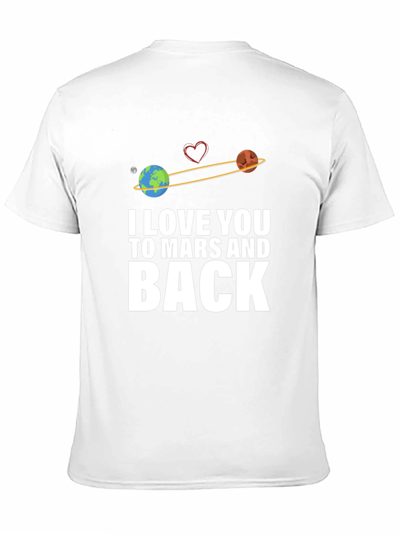 I Love You To Mars And Back Graphic T-Shirt
