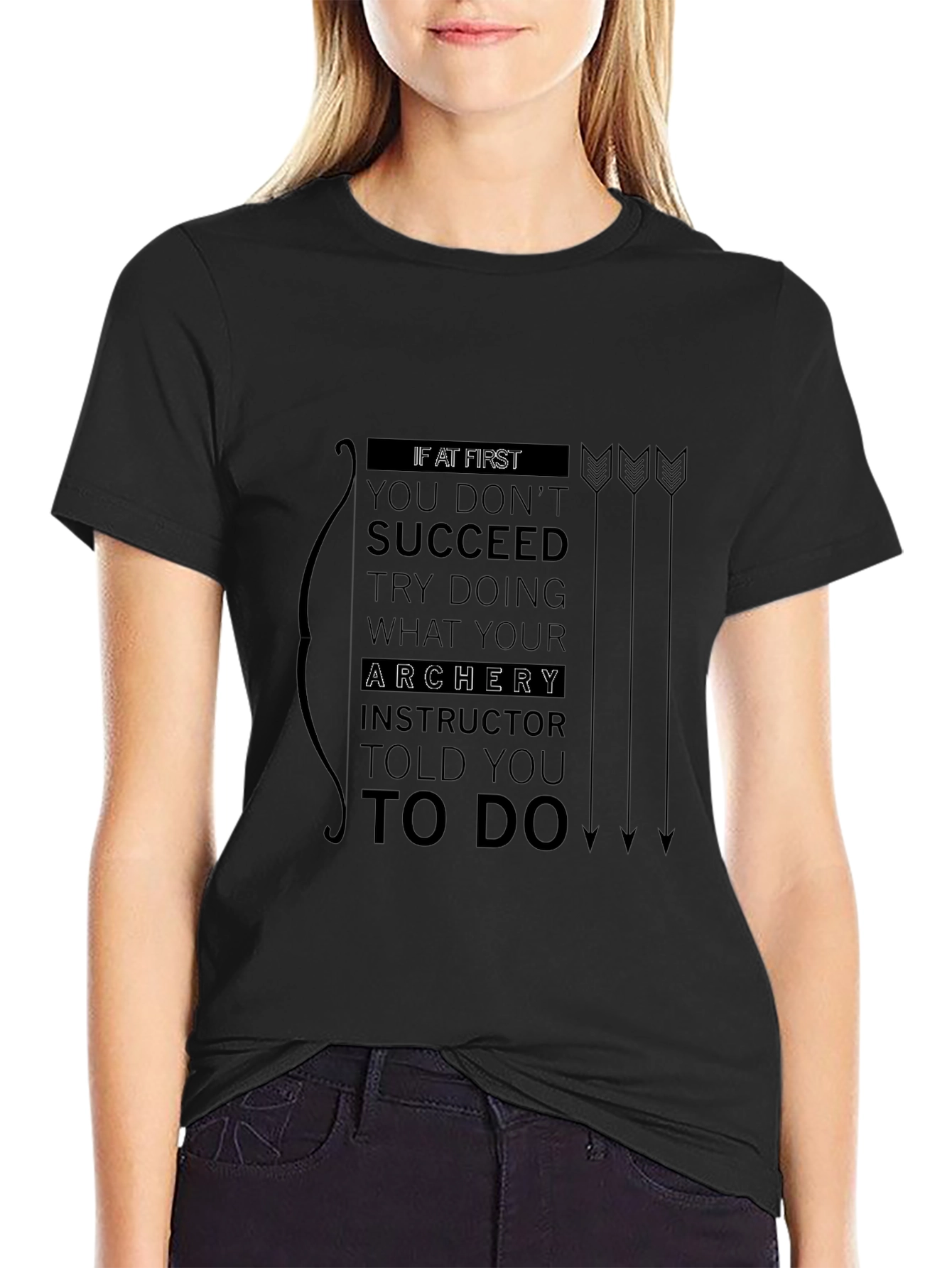 Archery Instructor Told You T-Shirt