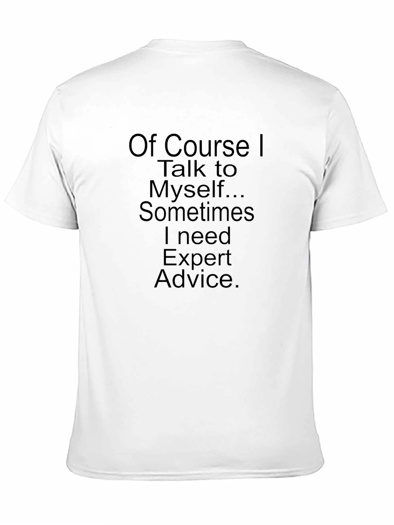 Funny Expert Advice T-Shirt