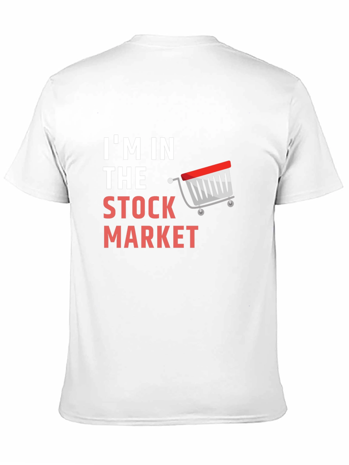 Im In The Stock Market T-Shirt