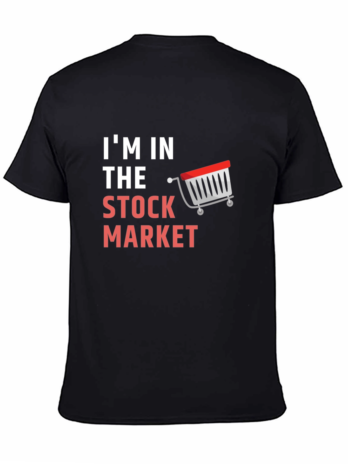 Im In The Stock Market T-Shirt