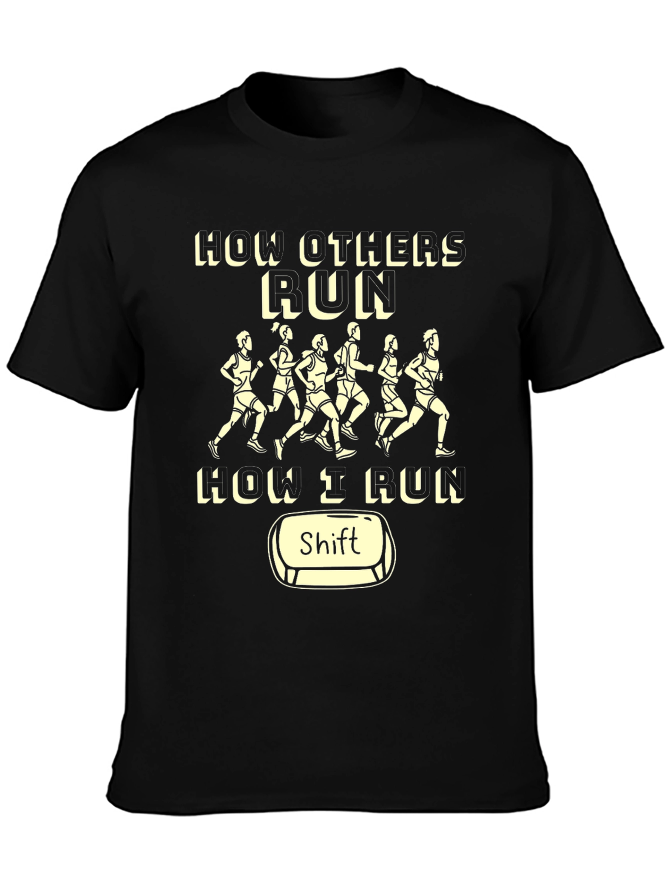 Funny Running Shirt - How I Run Shift