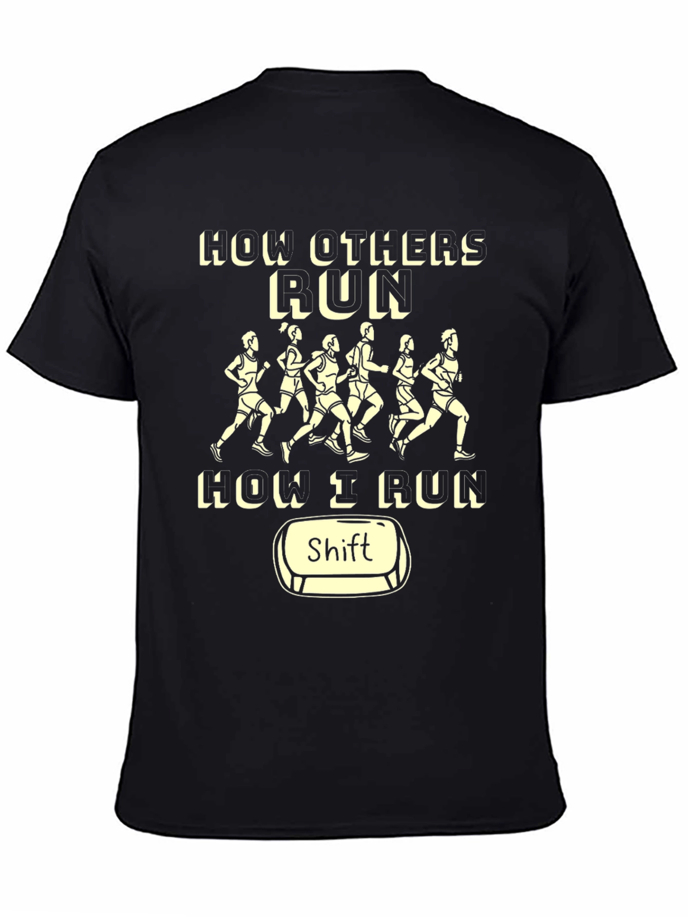 Funny Running Shirt - How I Run Shift