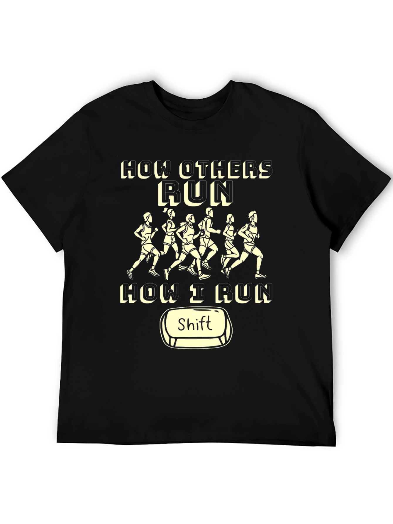 Funny Running Shirt - How I Run Shift