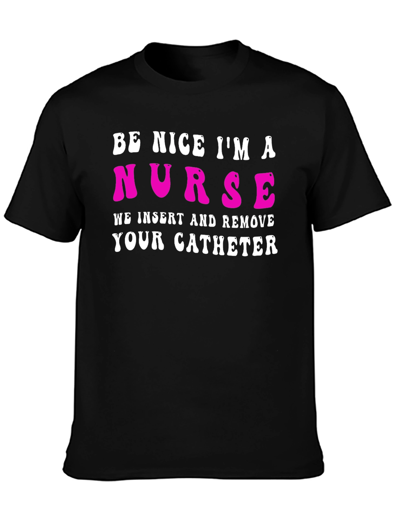 Funny Nurse Catheter T-Shirt