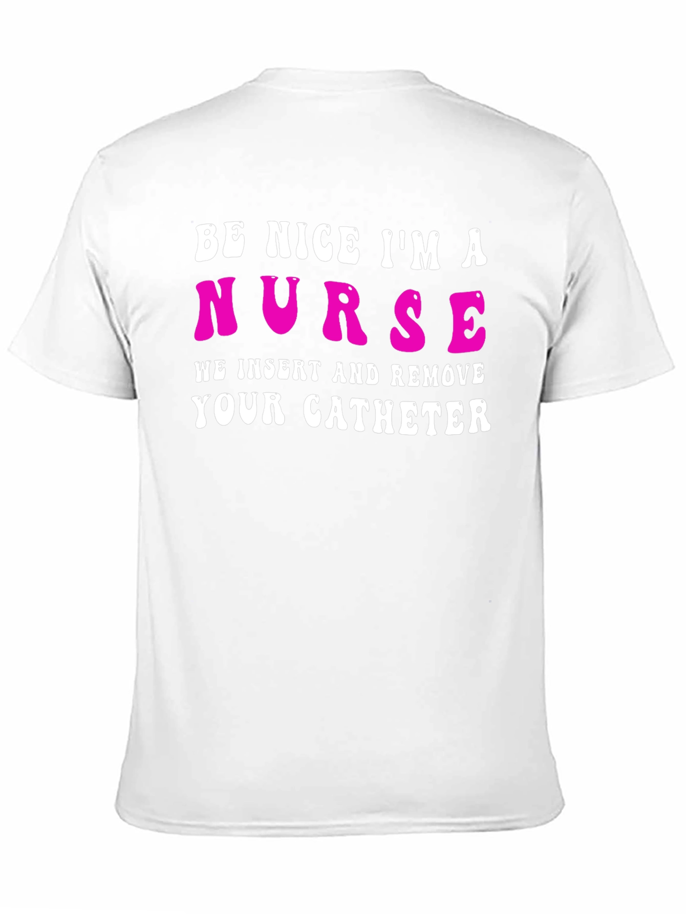 Funny Nurse Catheter T-Shirt