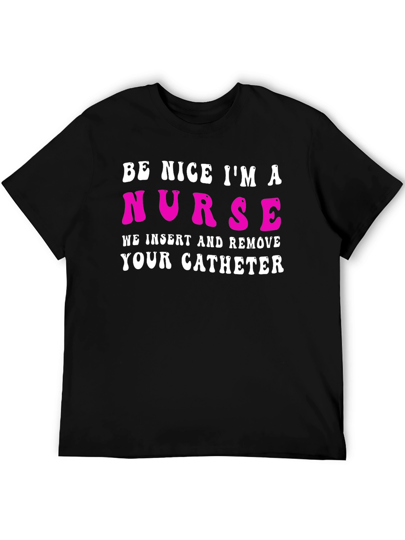 Funny Nurse Catheter T-Shirt