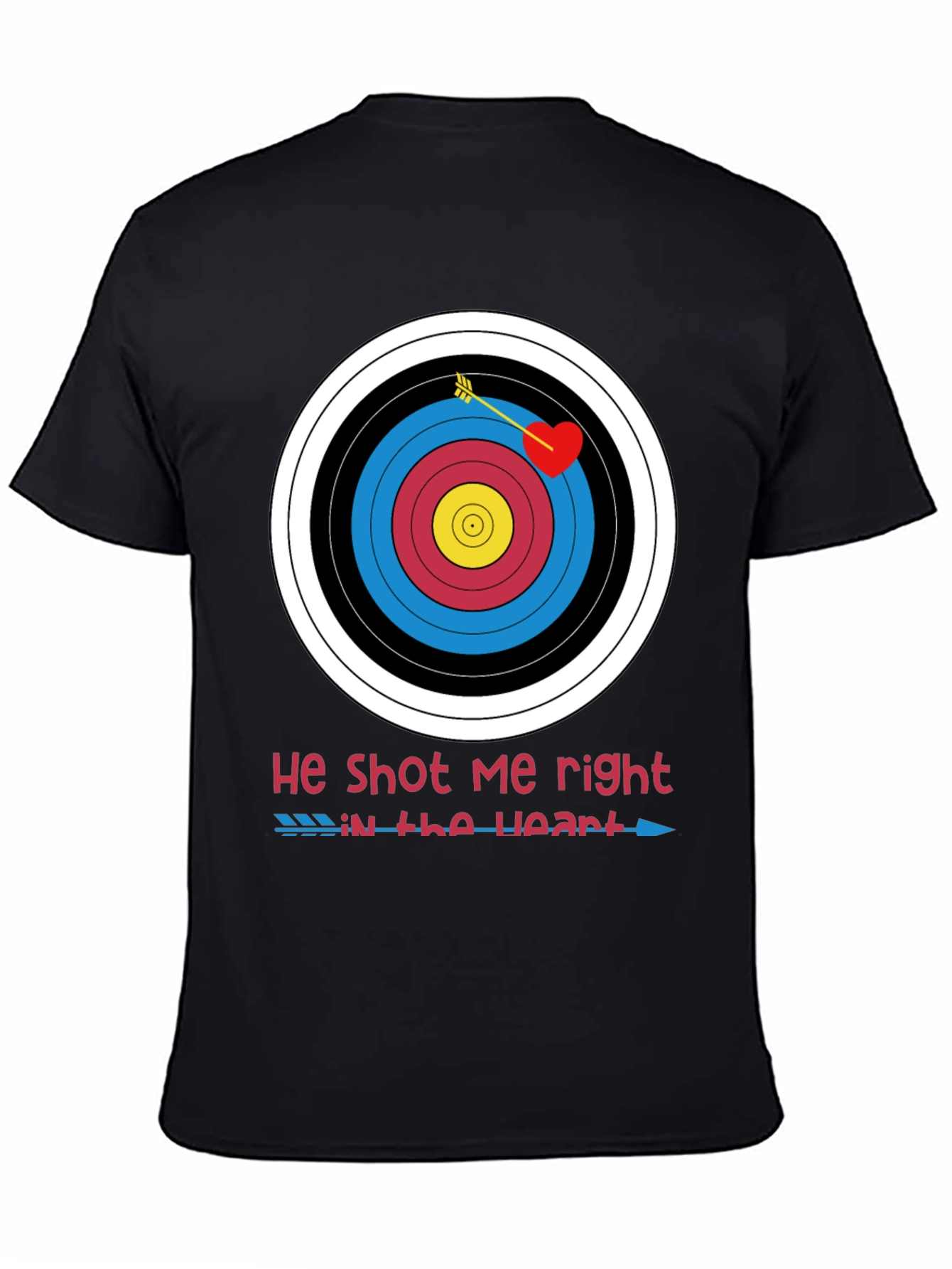 He Shot Me Right in the Heart Valentines T-Shirt