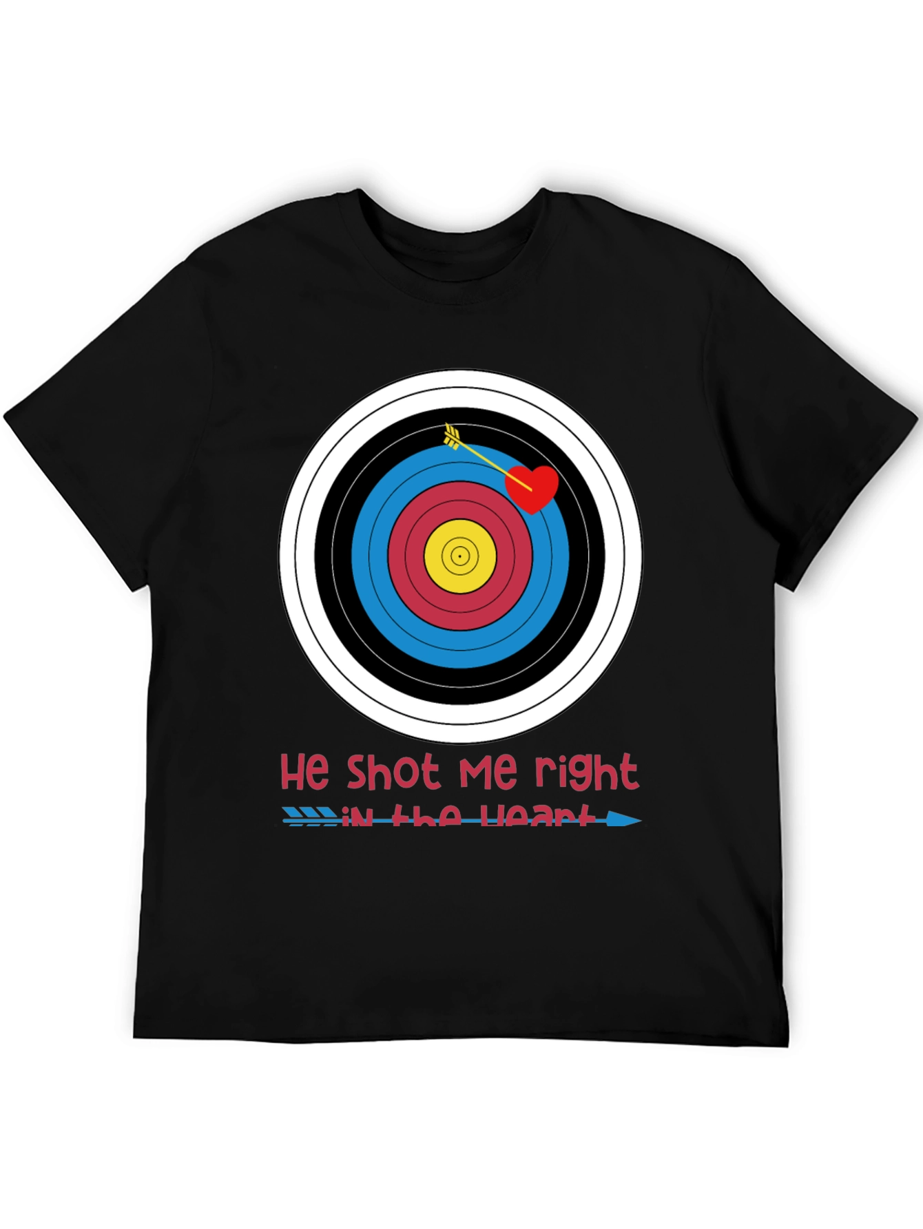 He Shot Me Right in the Heart Valentines T-Shirt