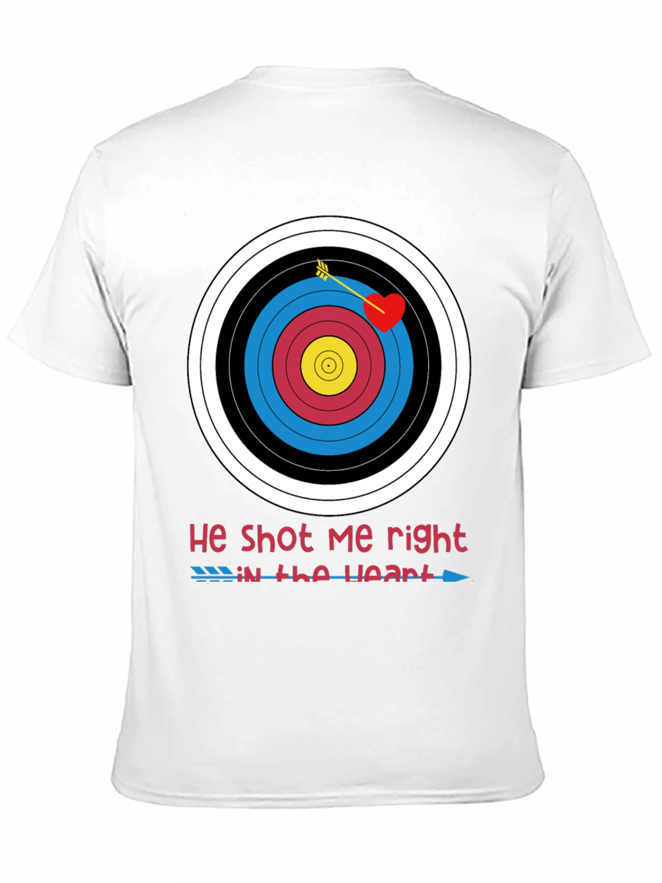 He Shot Me Right in the Heart Valentines T-Shirt